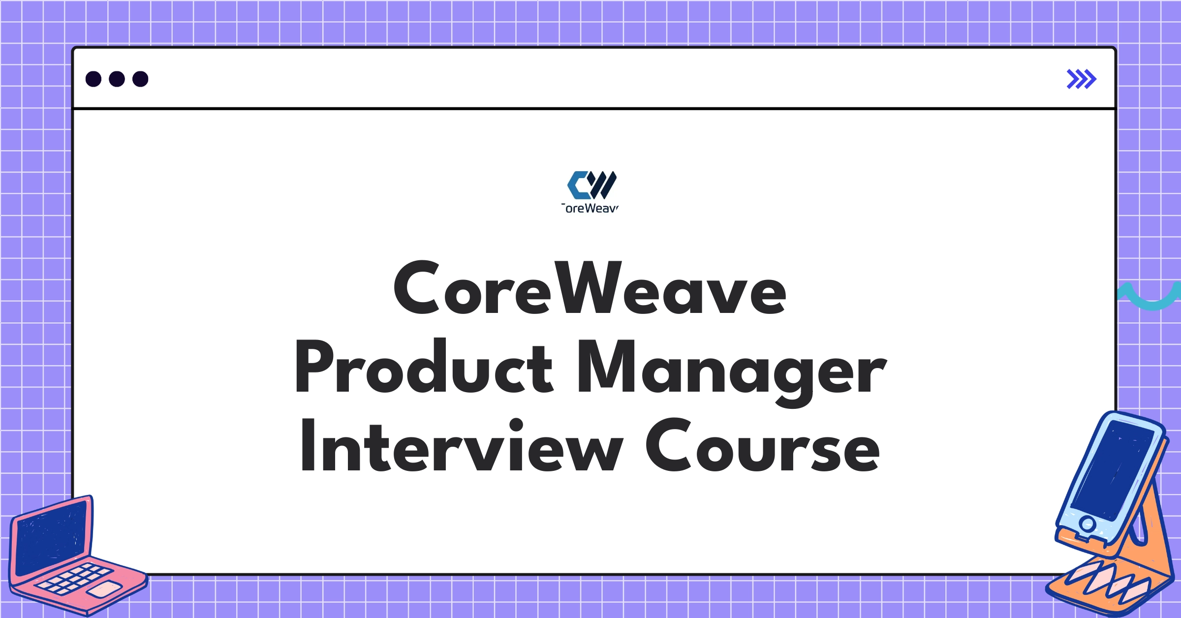 CoreWeave Product Manager Course
