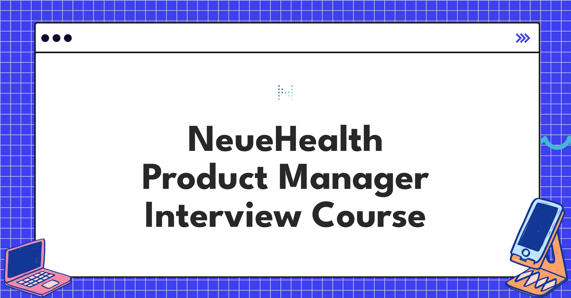NeueHealth Product Manager Course