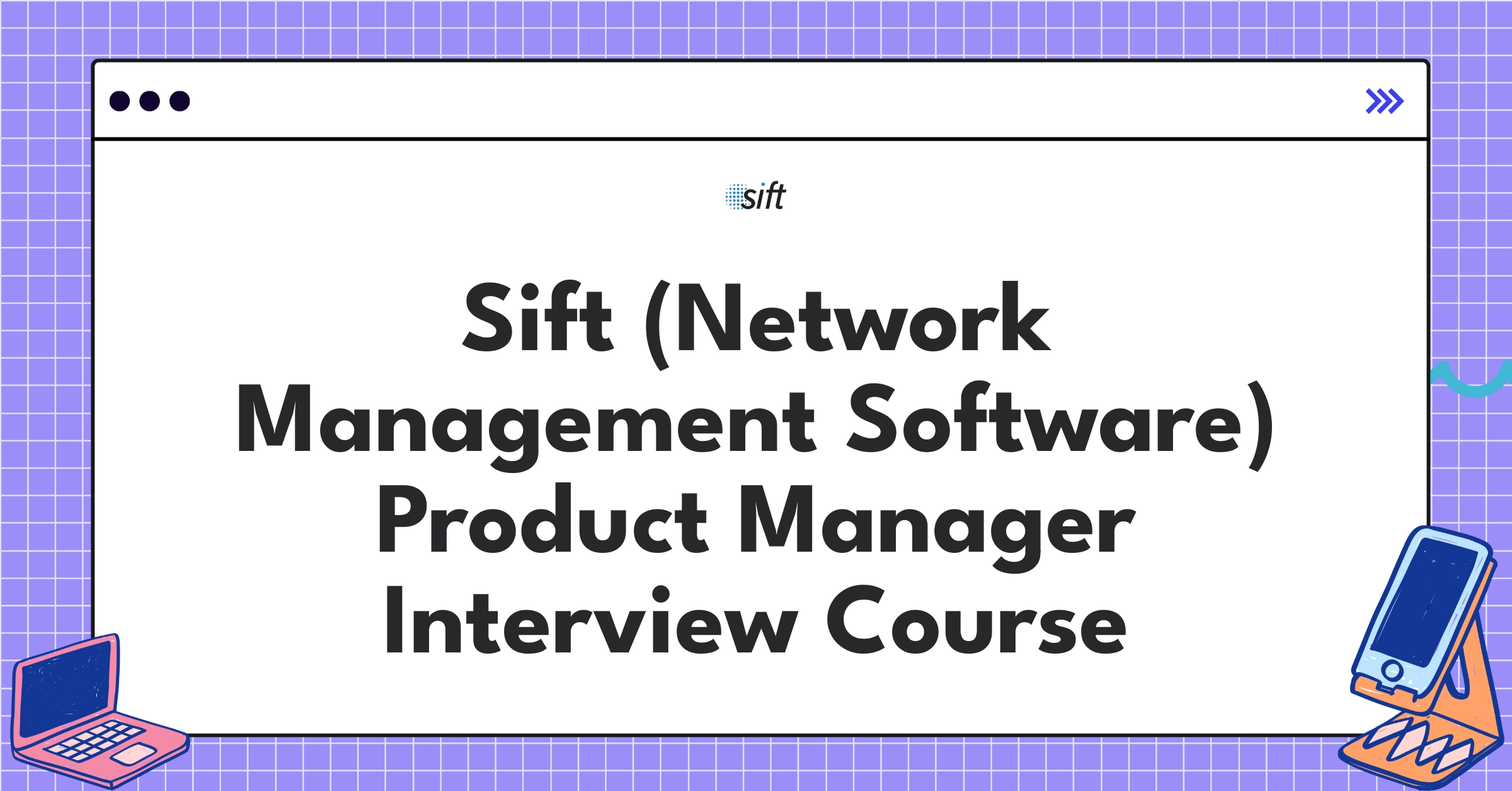 Sift (Network Management Software) Product Manager Course