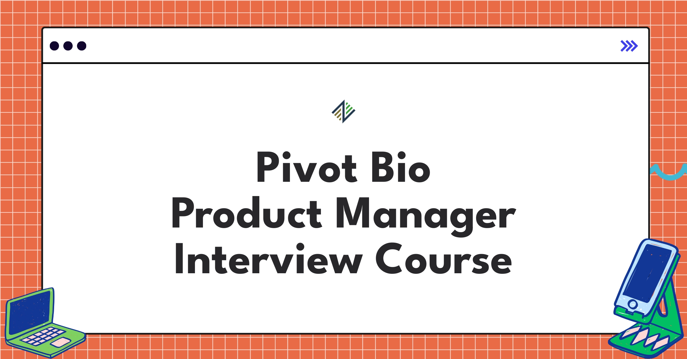 Pivot Bio Product Manager Course