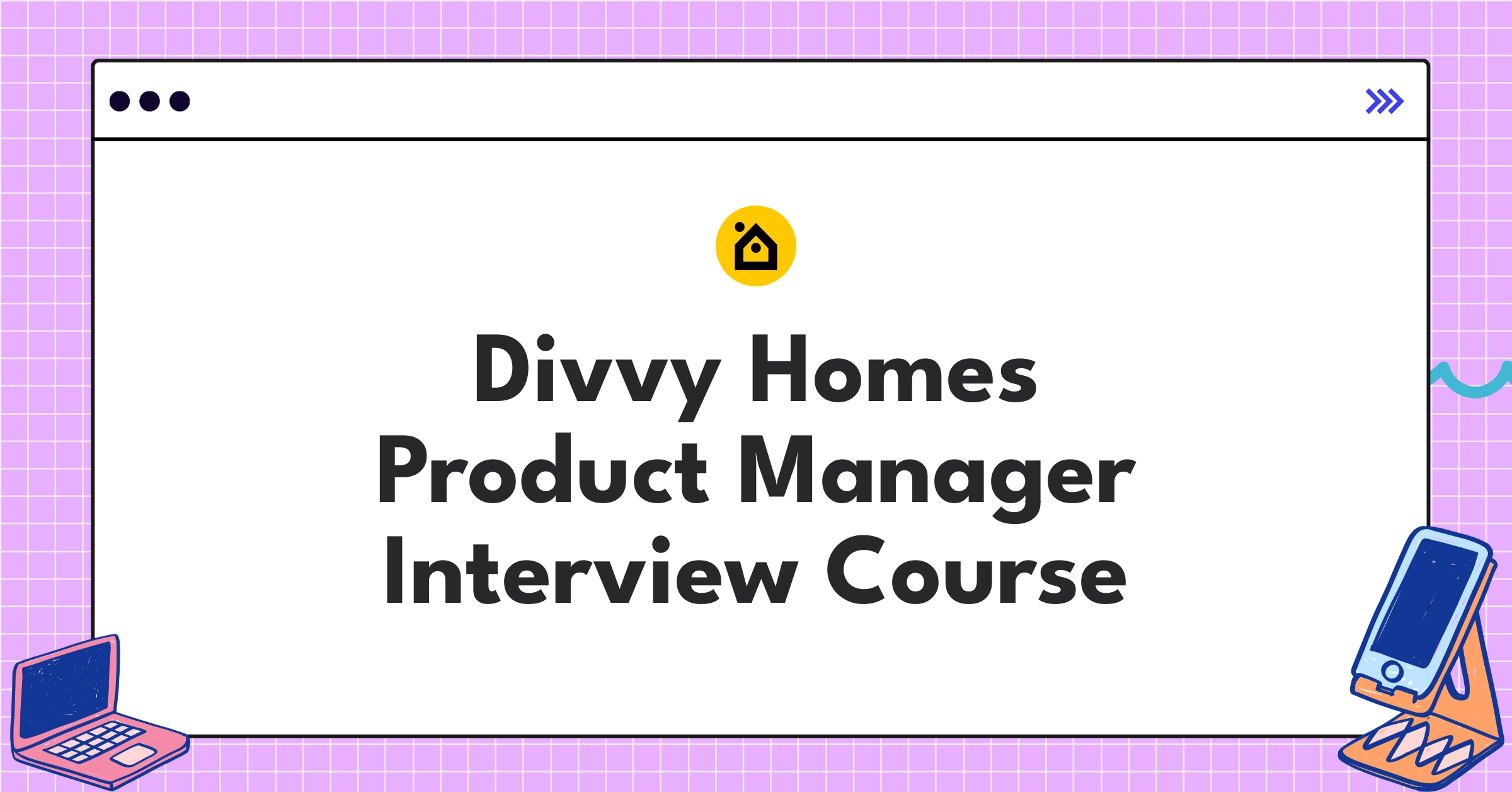 Divvy Homes Product Manager Course Featured Image