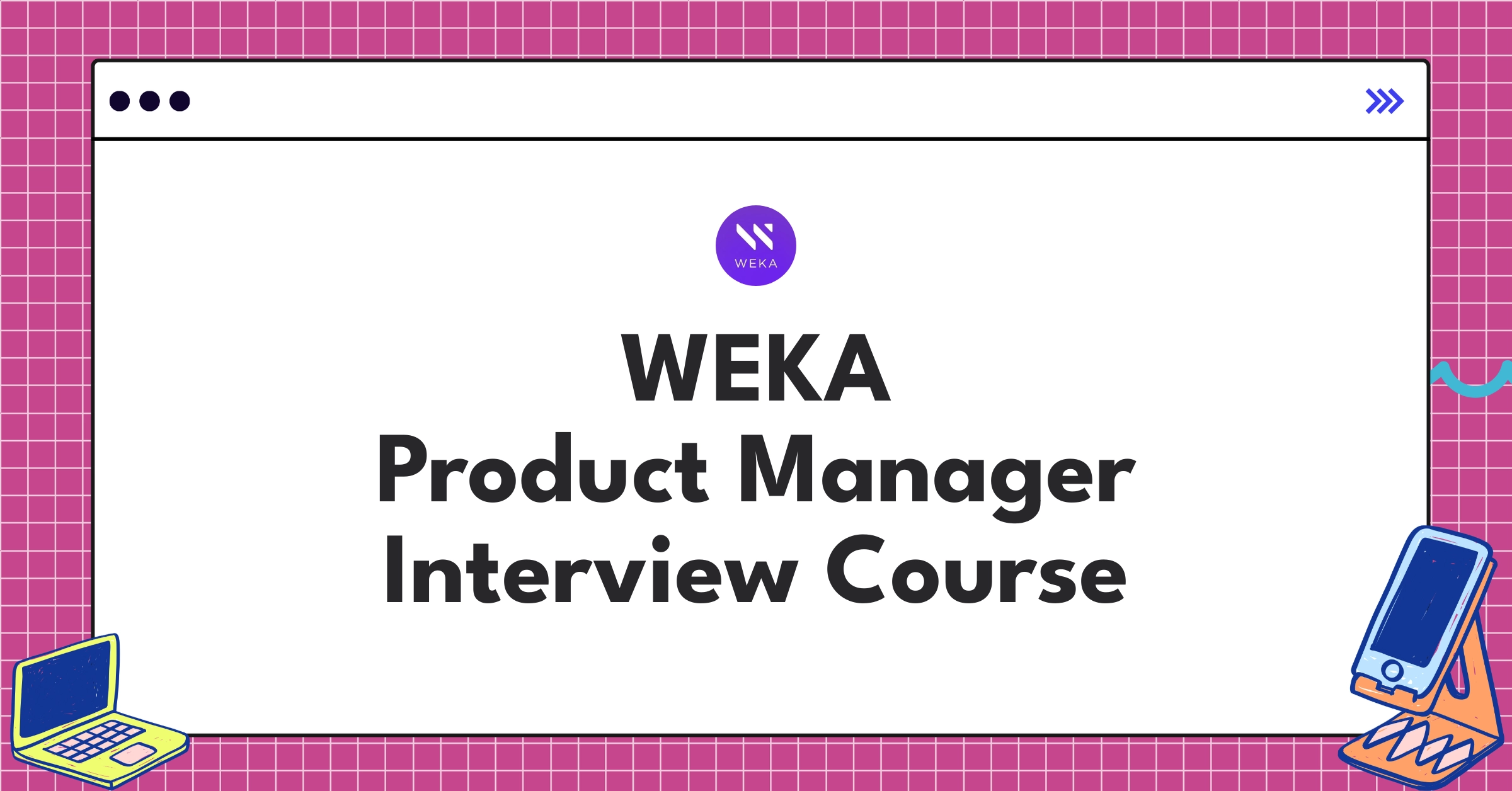 WEKA Product Manager Course