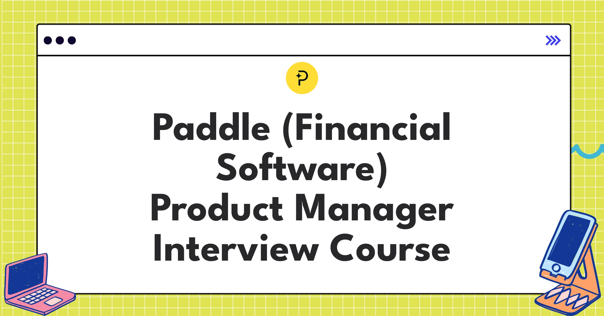 Paddle (Financial Software) Product Manager Course