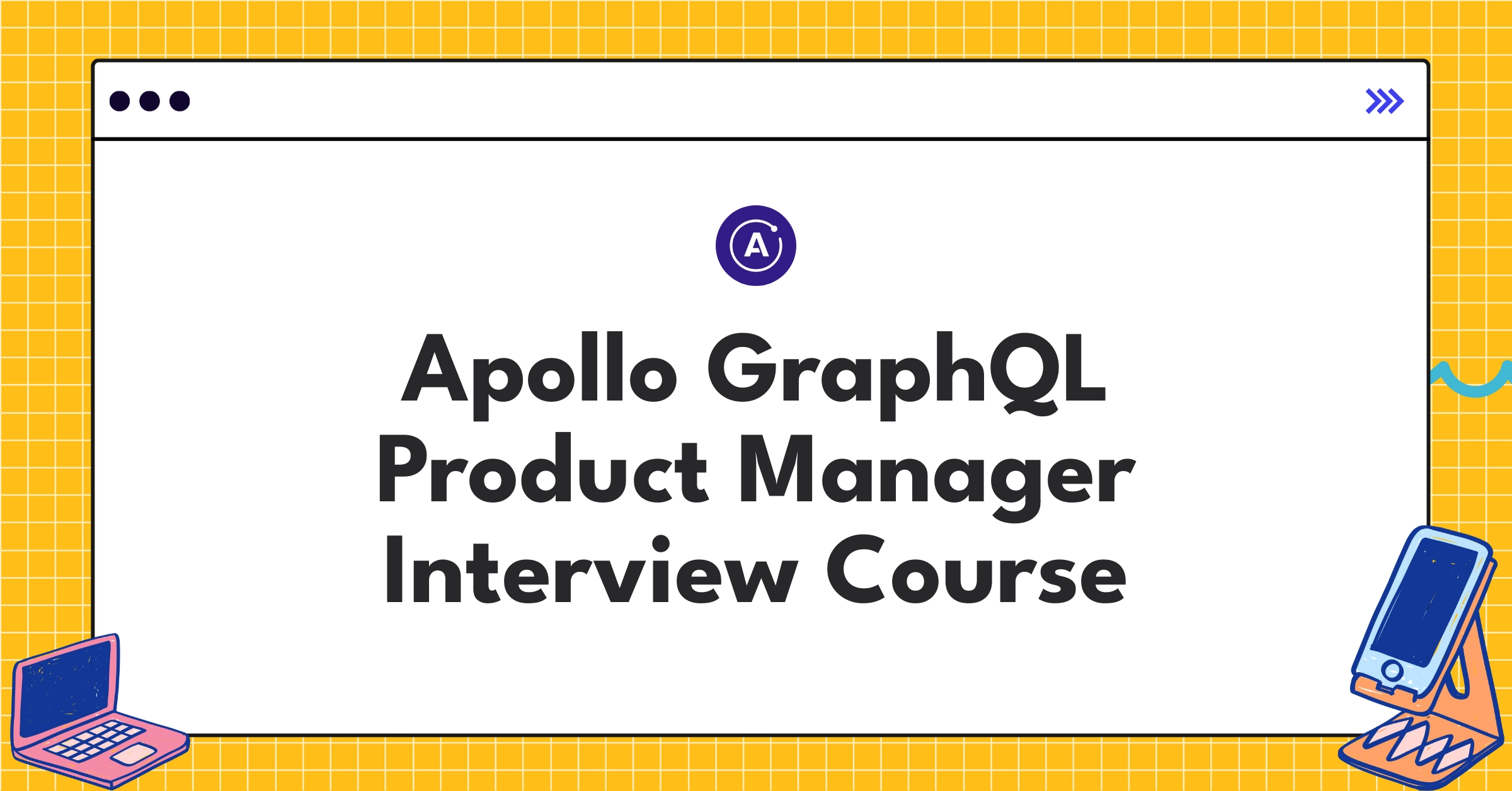 Apollo GraphQL Product Manager Course Featured Image