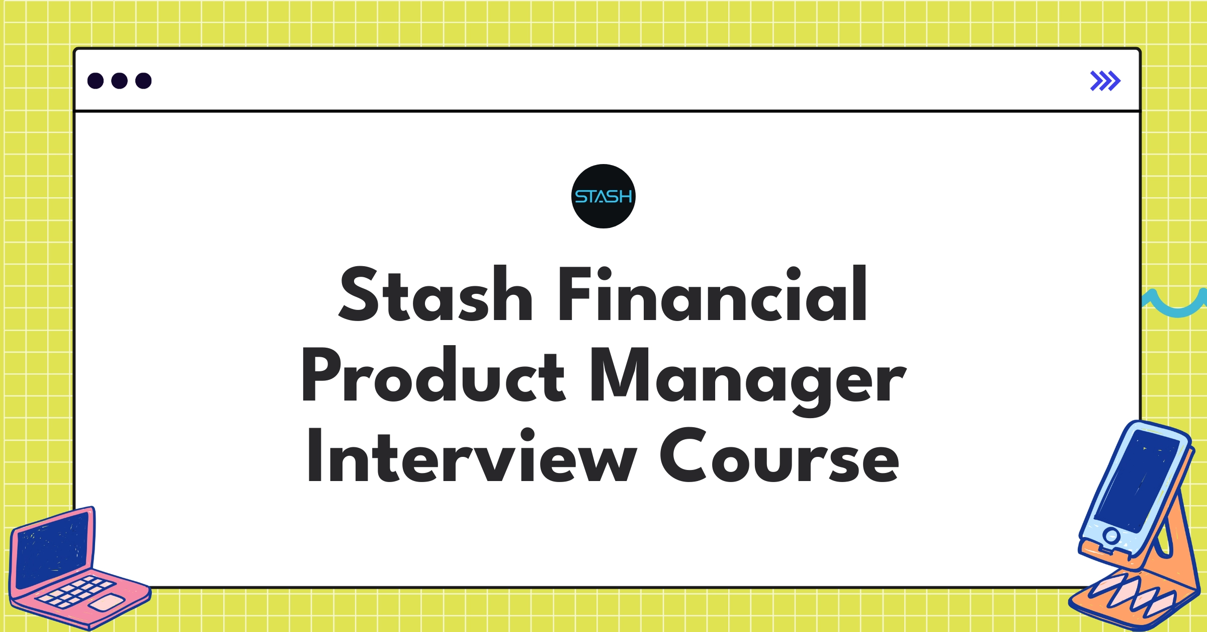 Stash Financial Product Manager Course