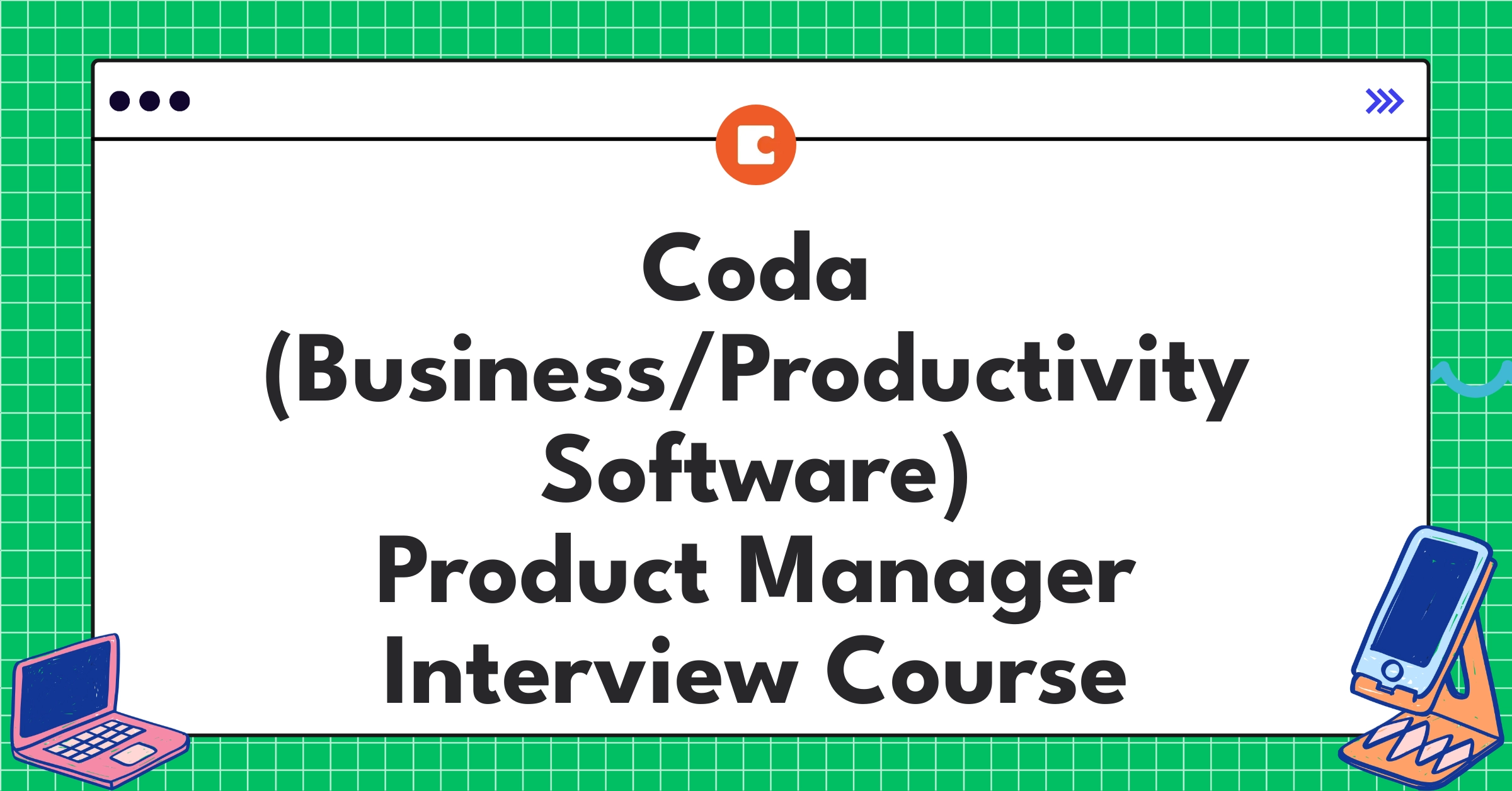 Coda (Business/Productivity Software) Product Manager Course
