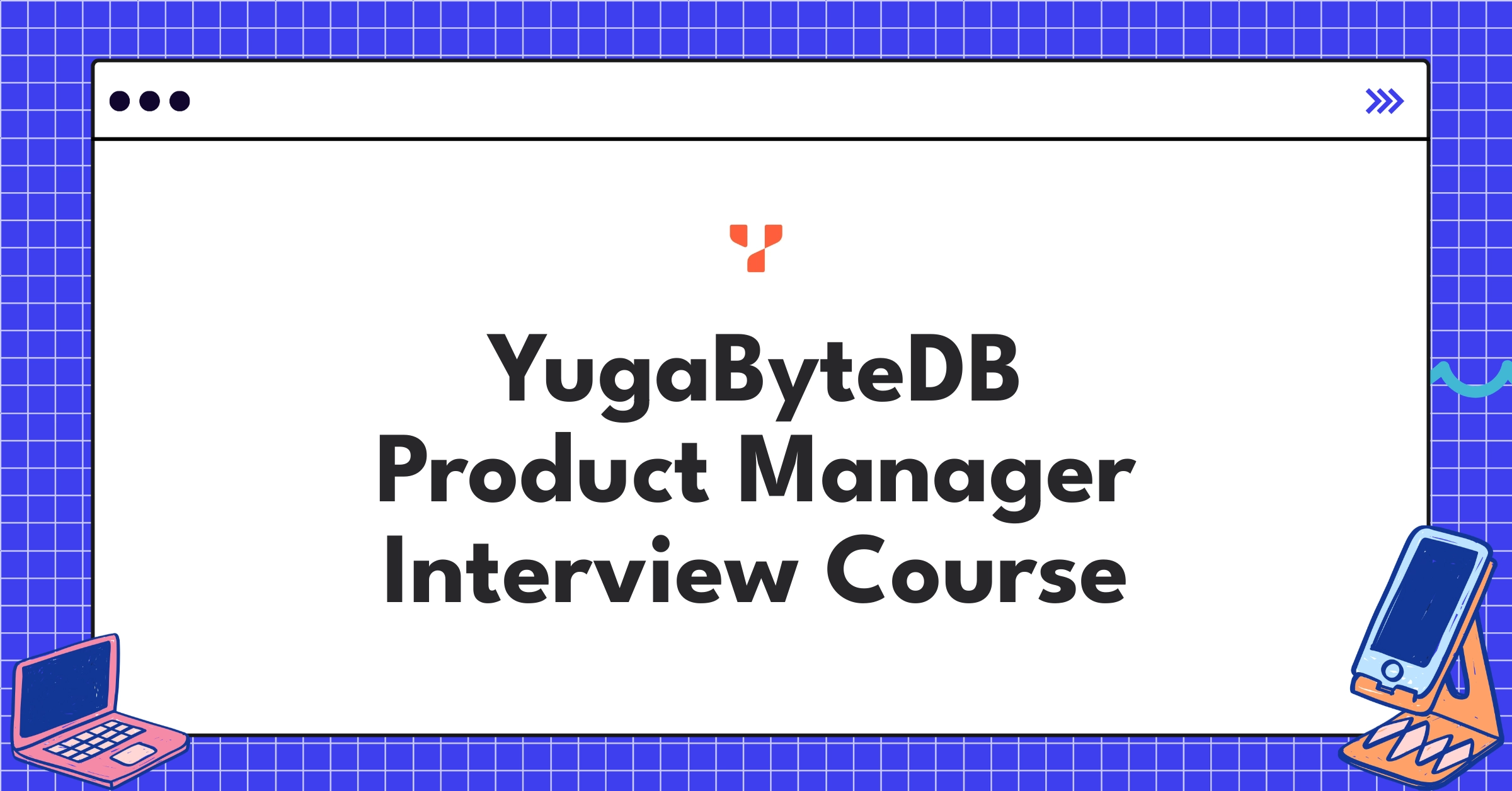 YugaByteDB Product Manager Course