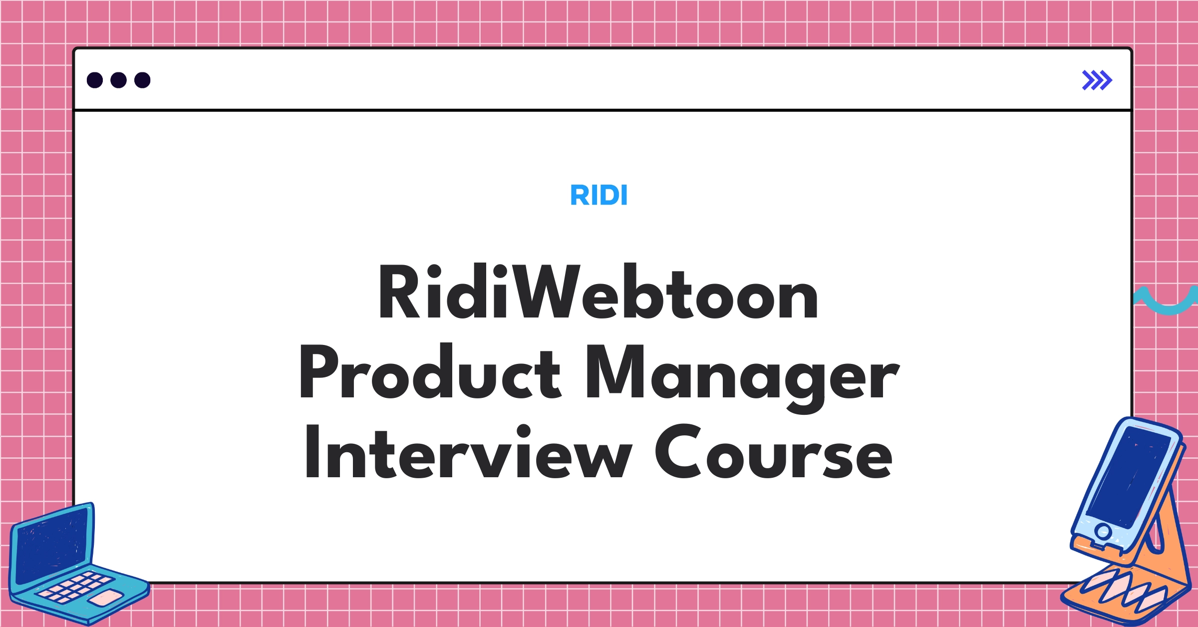 RidiWebtoon Product Manager Course