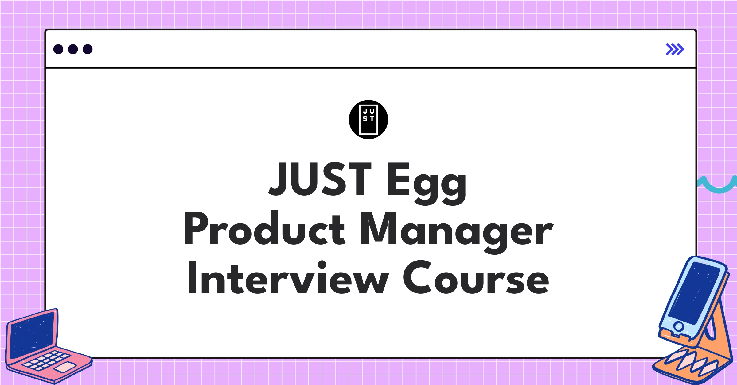 JUST Egg Product Manager Course Featured Image
