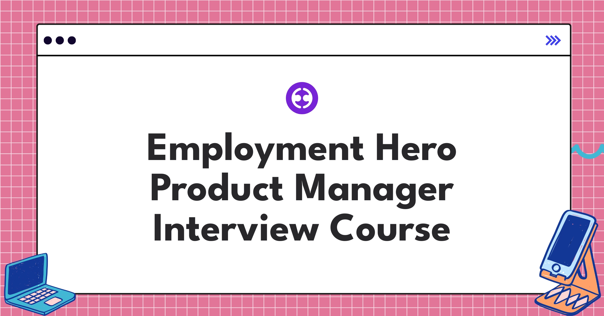 Employment Hero Product Manager Course