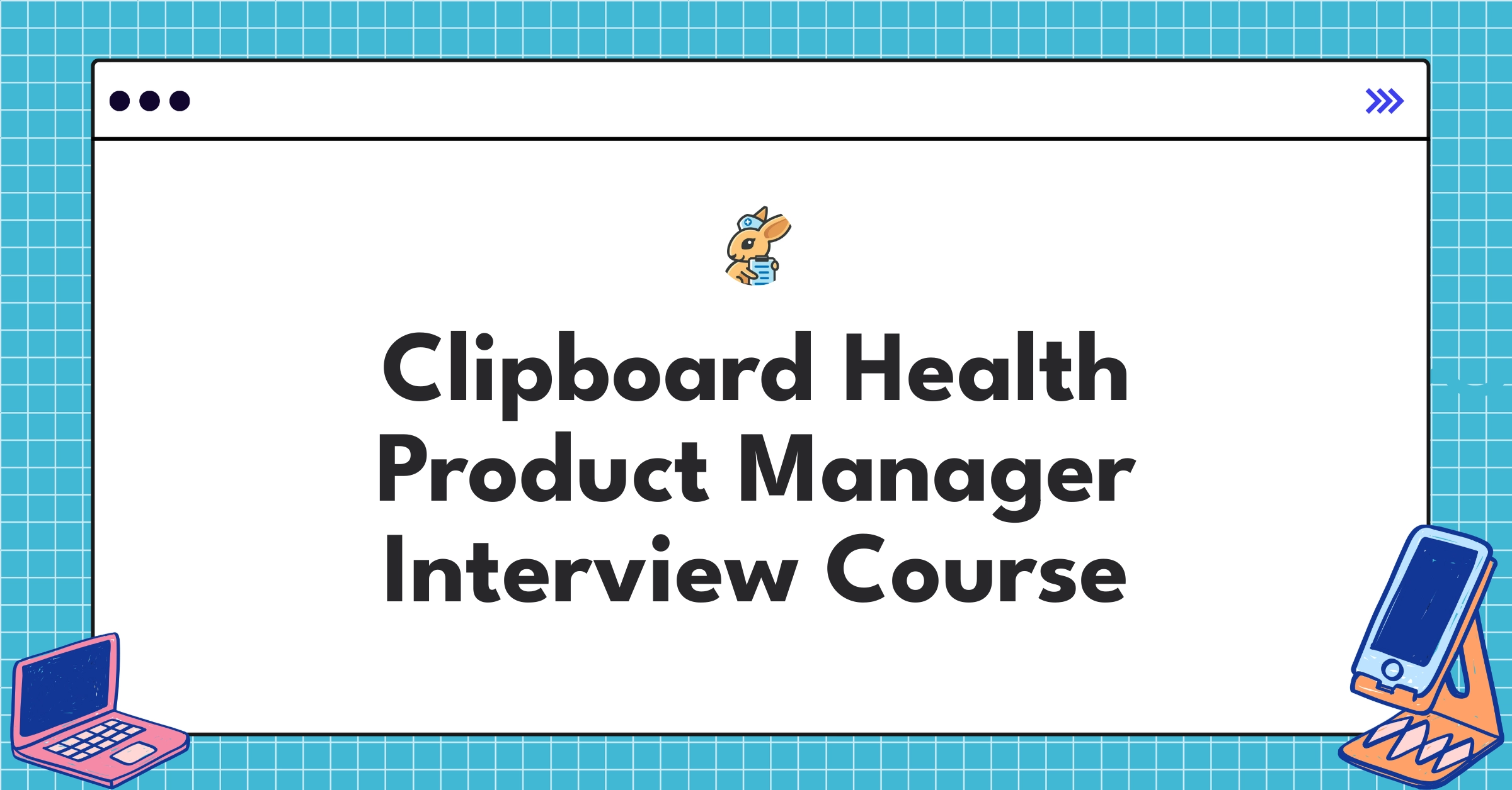 Clipboard Health Product Manager Course