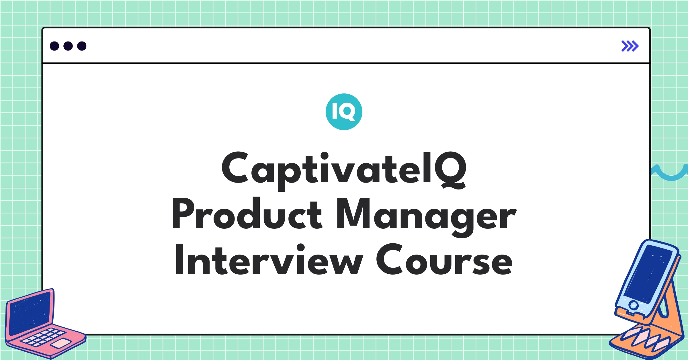 CaptivateIQ Product Manager Course