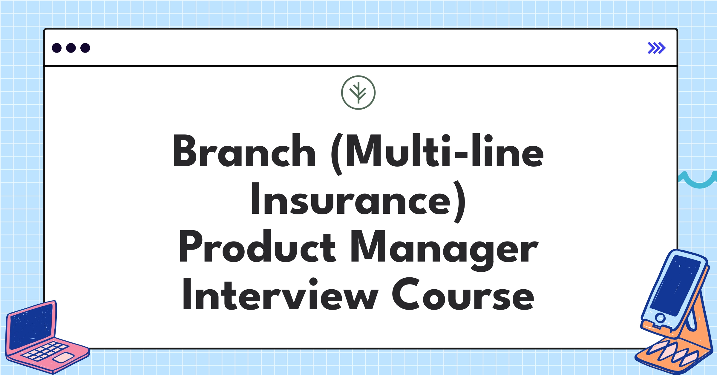 Branch (Multi-line Insurance) Product Manager Course
