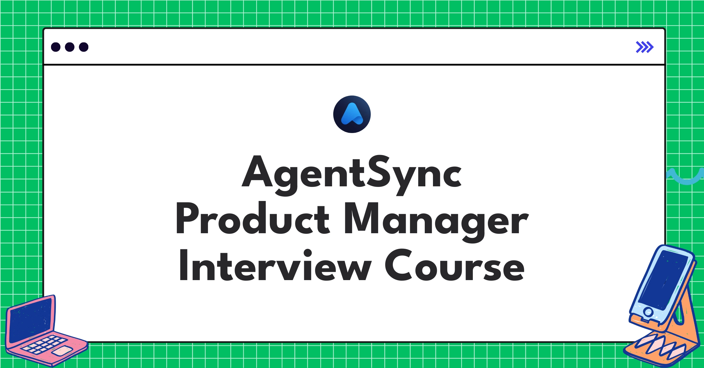 AgentSync Product Manager Course