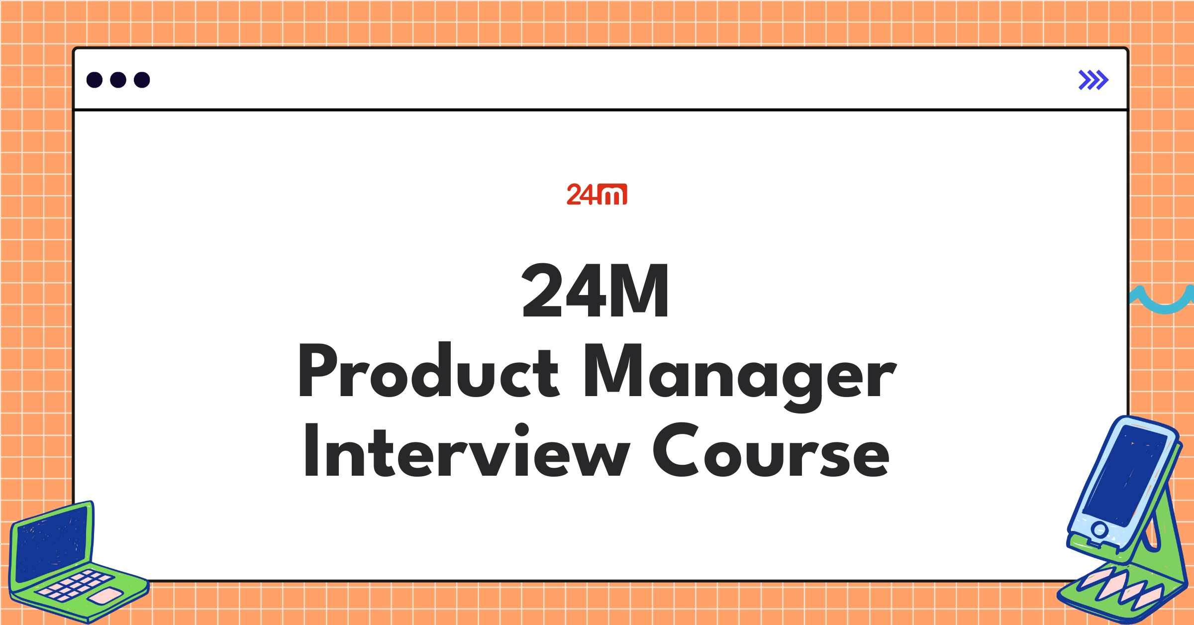 24M Product Manager Course