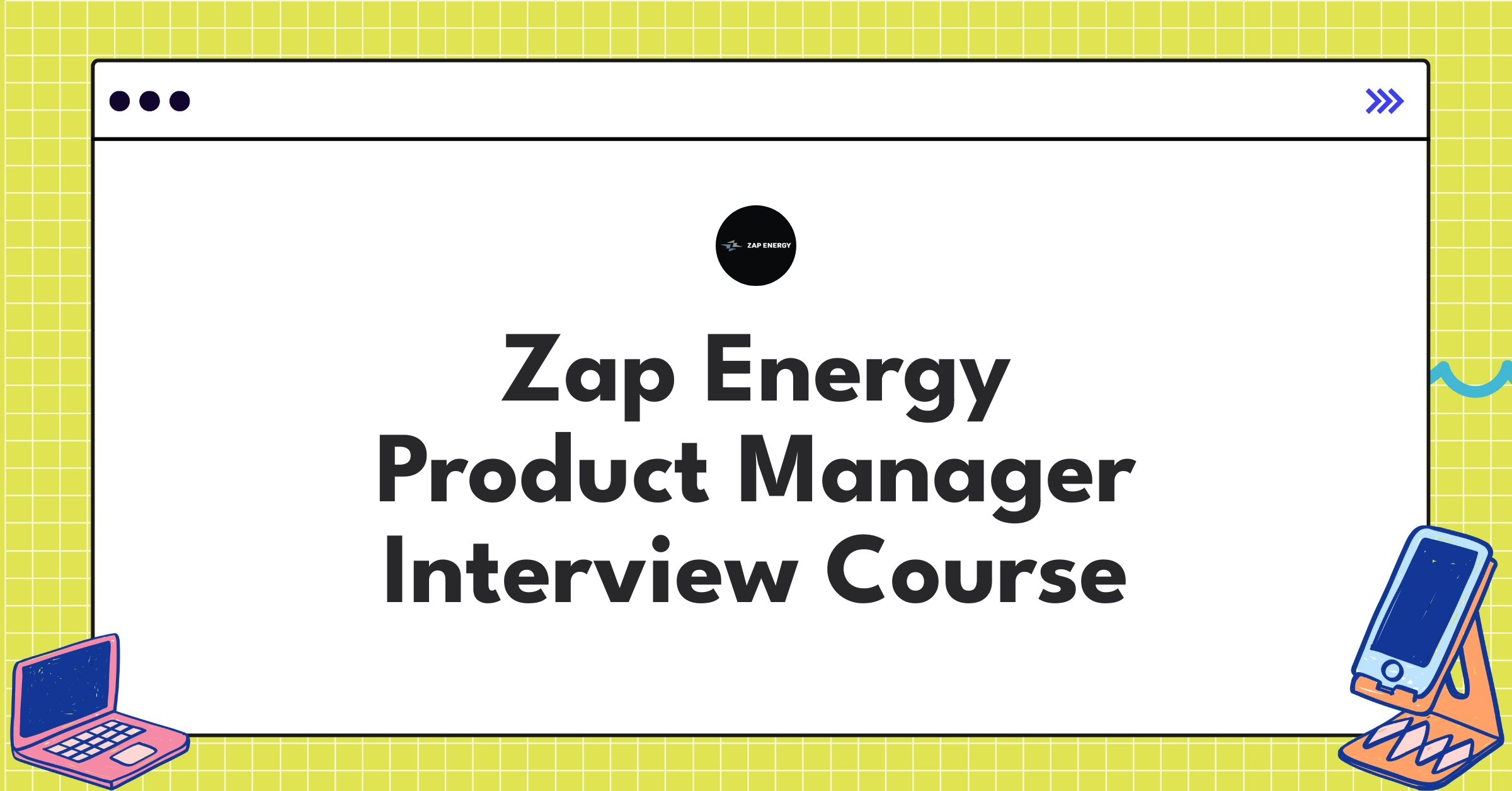 Zap Energy Product Manager Course