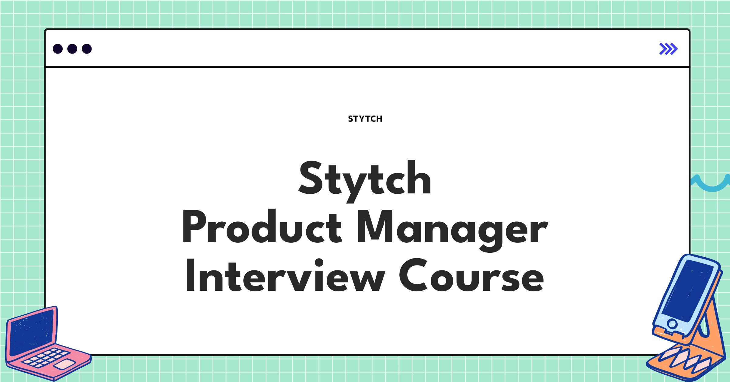 Stytch Product Manager Course
