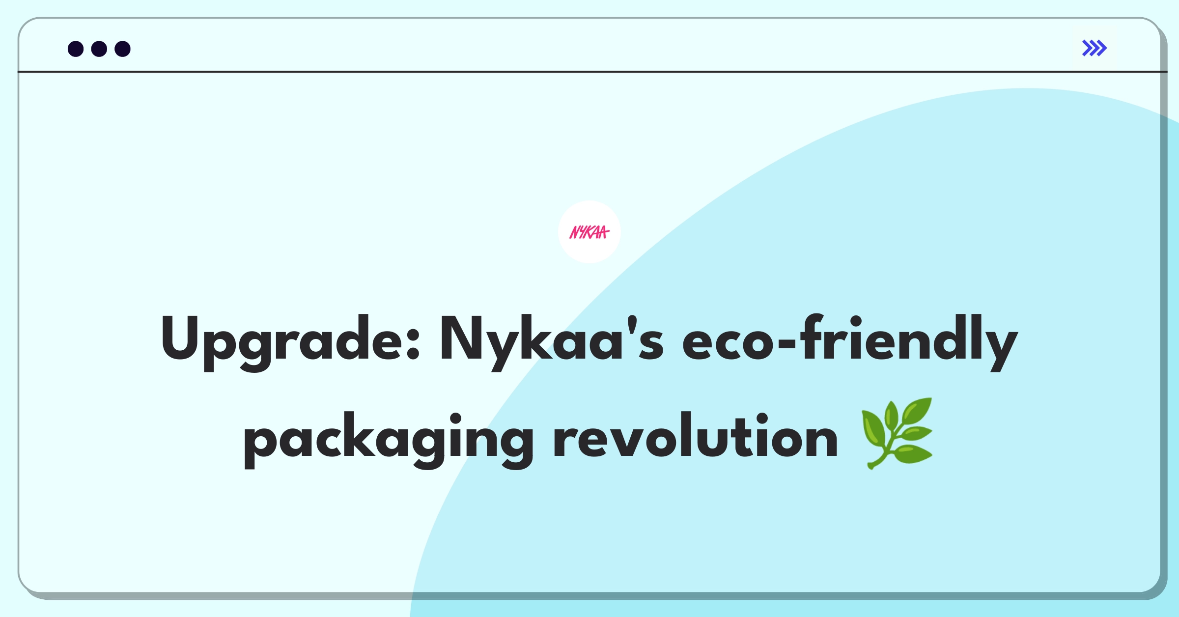 Product Management Improvement Question: Sustainable packaging solutions for Nykaa's e-commerce operations