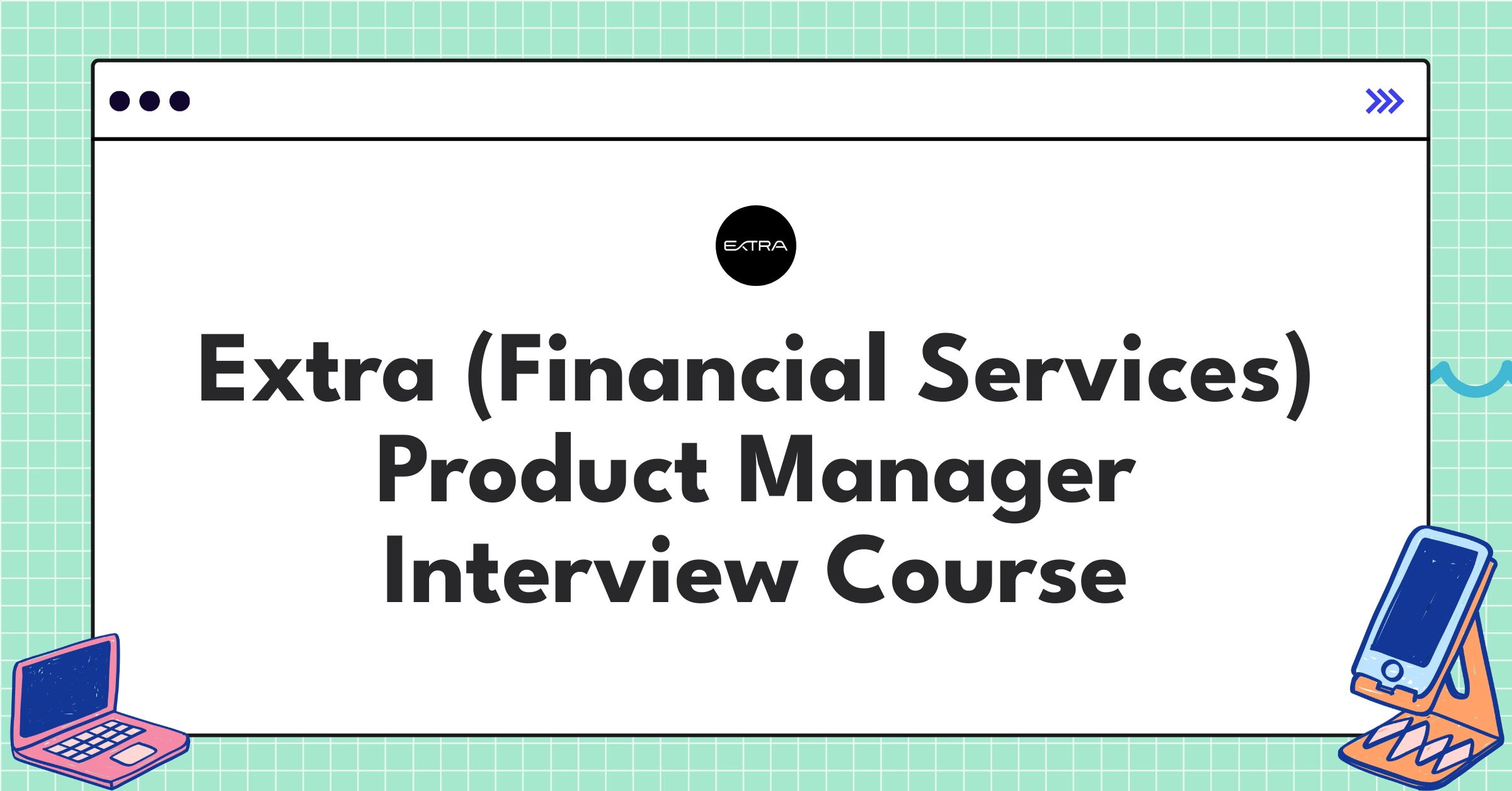 Extra (Financial Services) Product Manager Course Featured Image