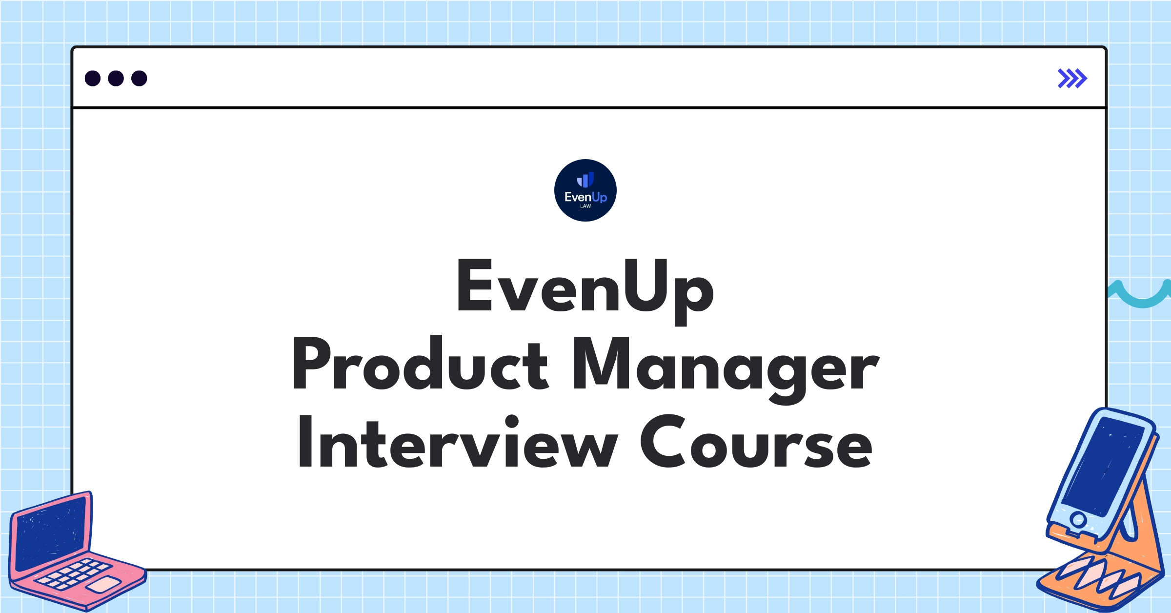 EvenUp Product Manager Course Featured Image
