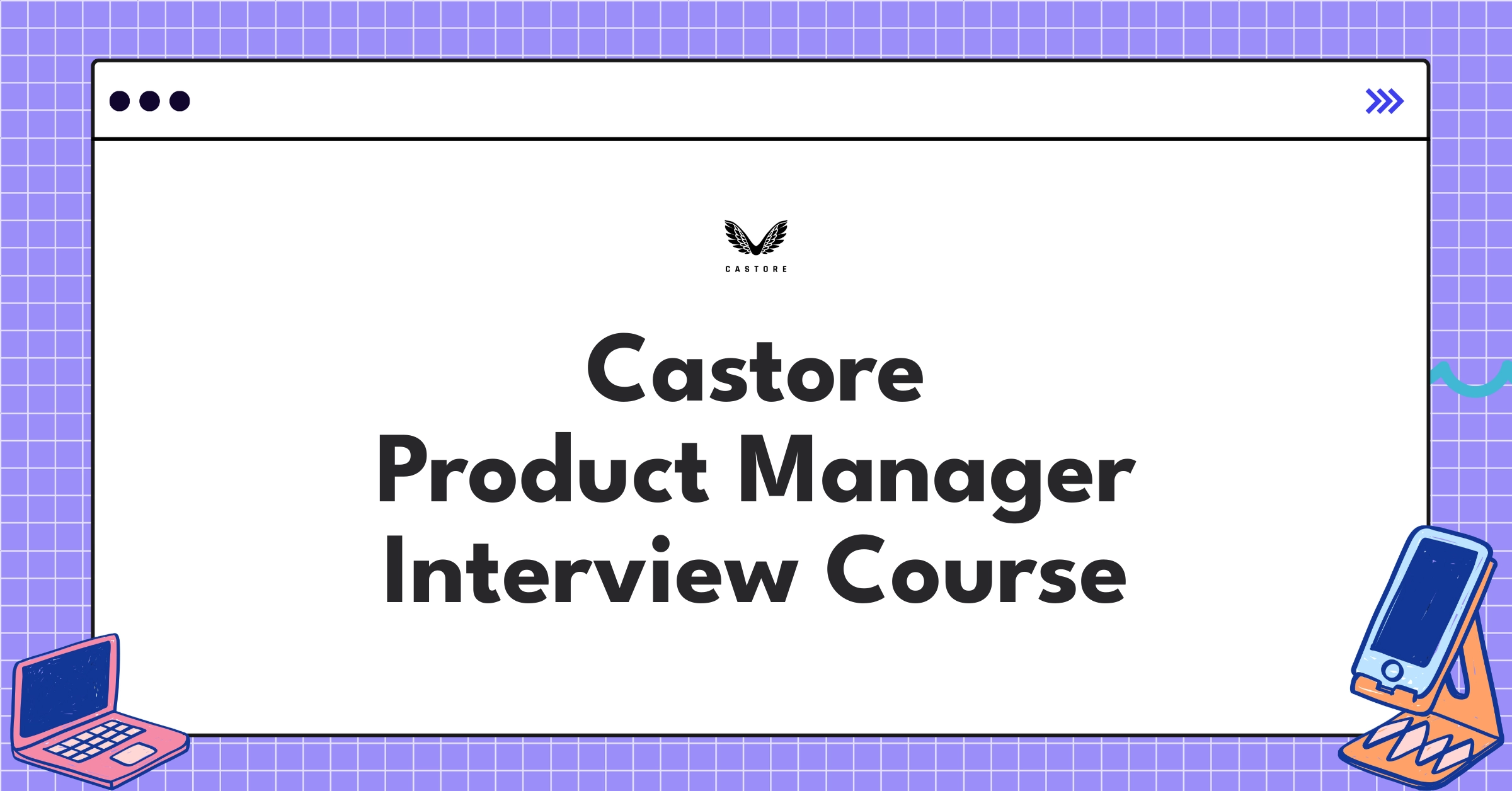 Castore Product Manager Course