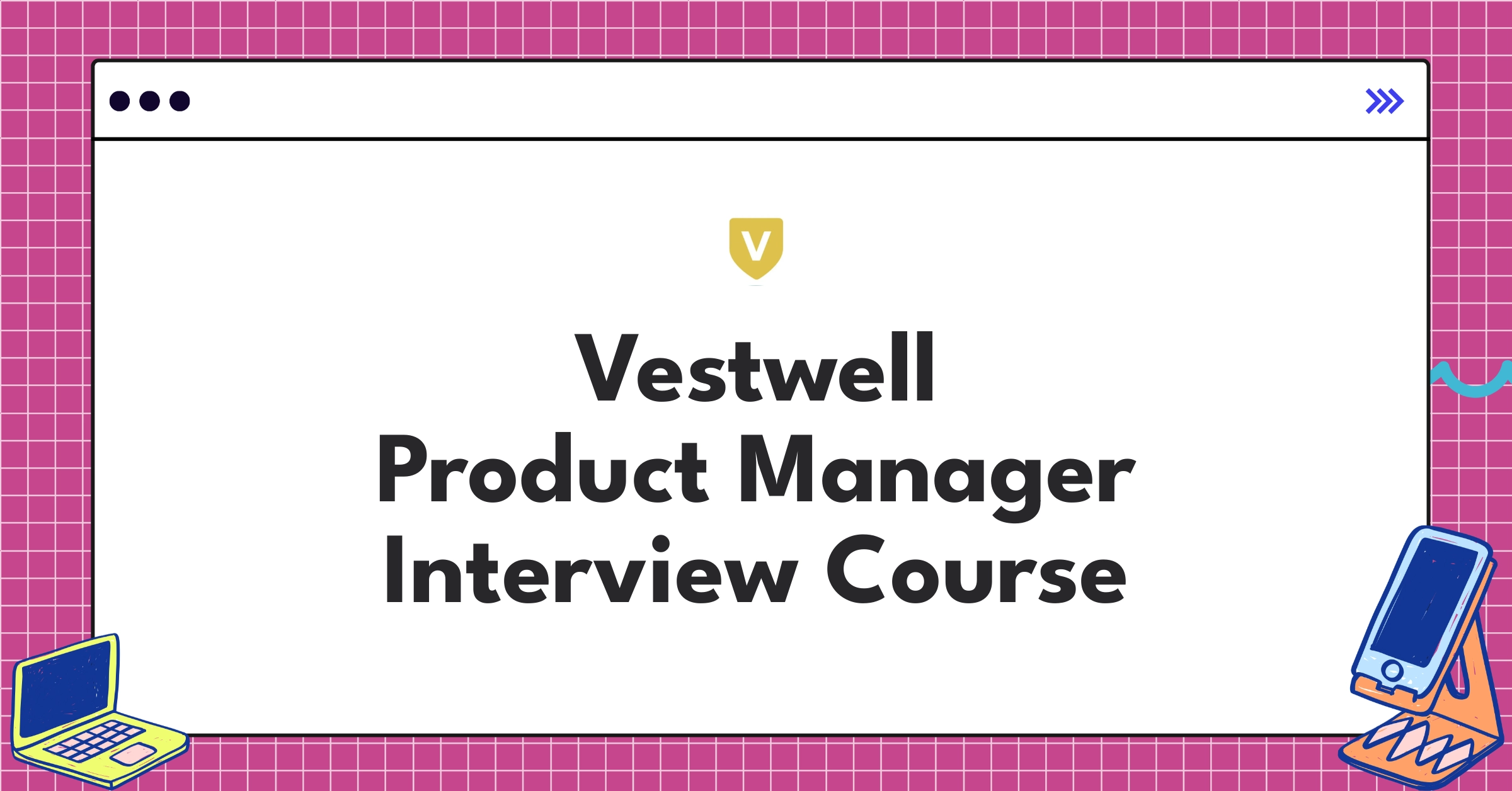Vestwell Product Manager Course Featured Image