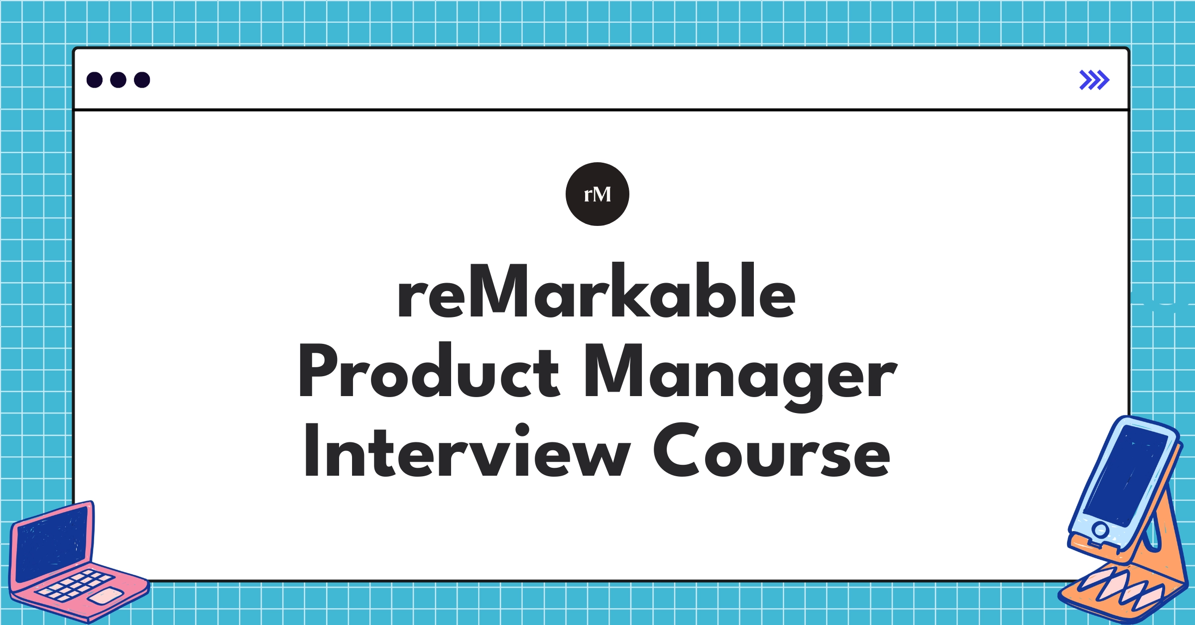 reMarkable Product Manager Course Featured Image