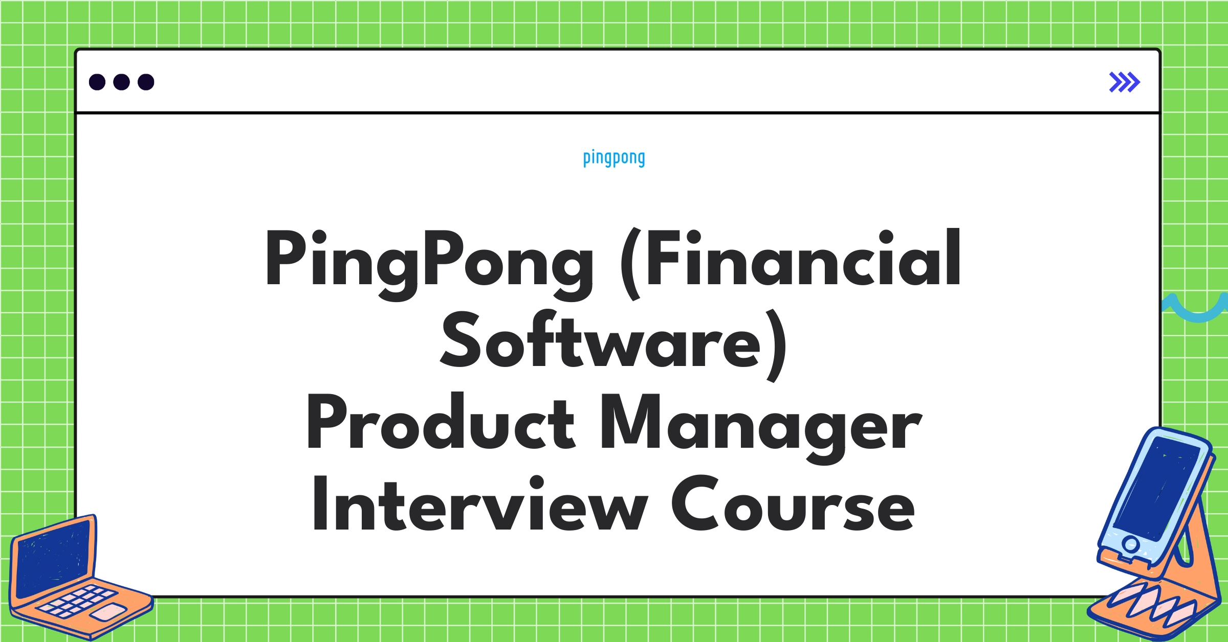 PingPong (Financial Software) Product Manager Course