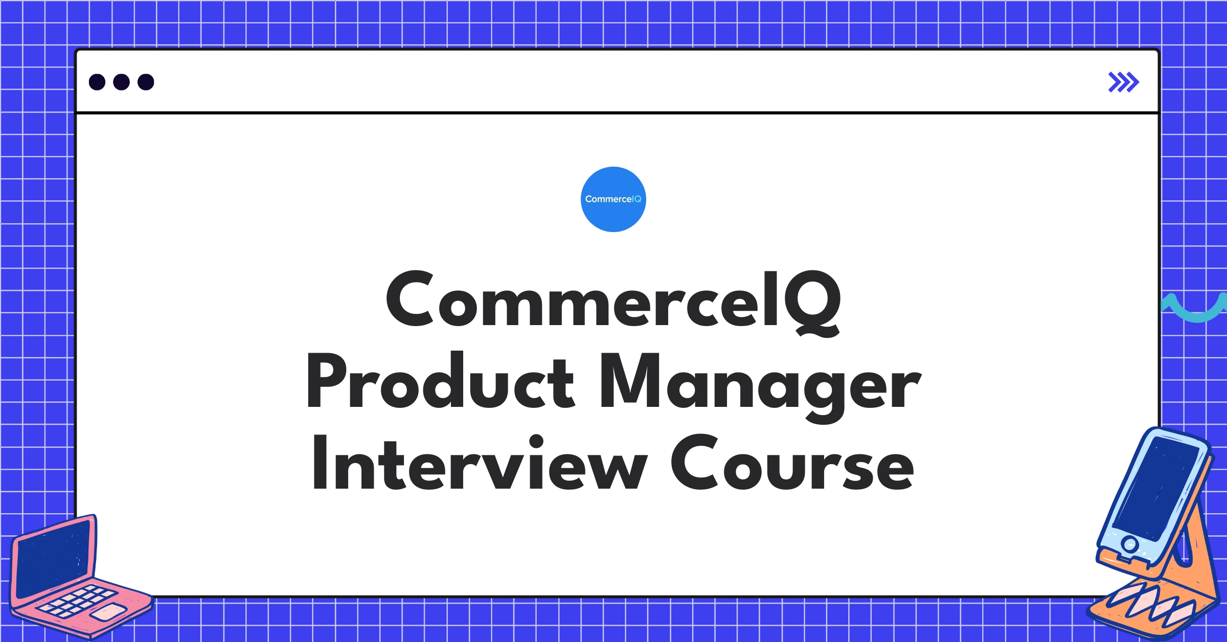 CommerceIQ Product Manager Course Featured Image