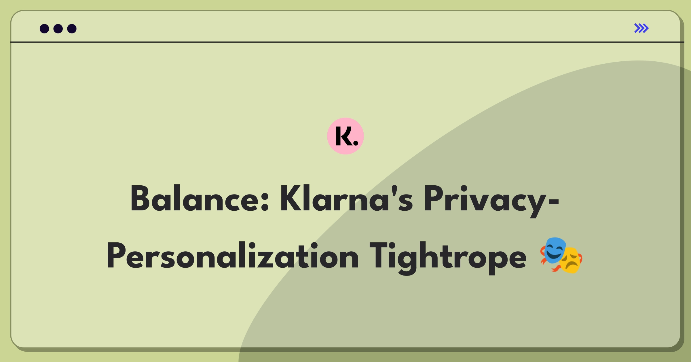 Product Management Trade-off Question: Balancing user privacy and personalized recommendations for Klarna's fintech platform