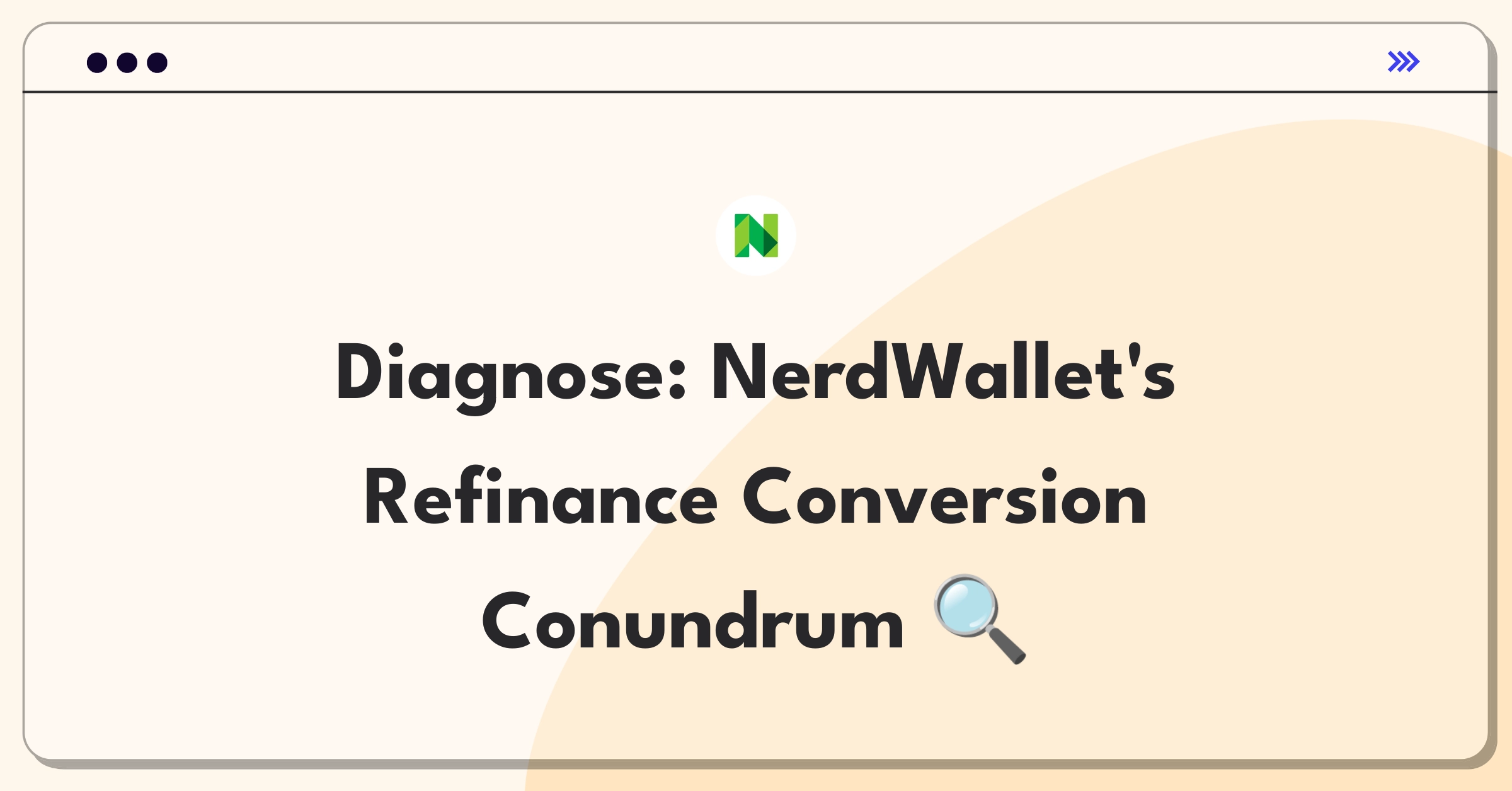 Product Management Root Cause Analysis Question: Investigating NerdWallet's mortgage refinance conversion rate decrease