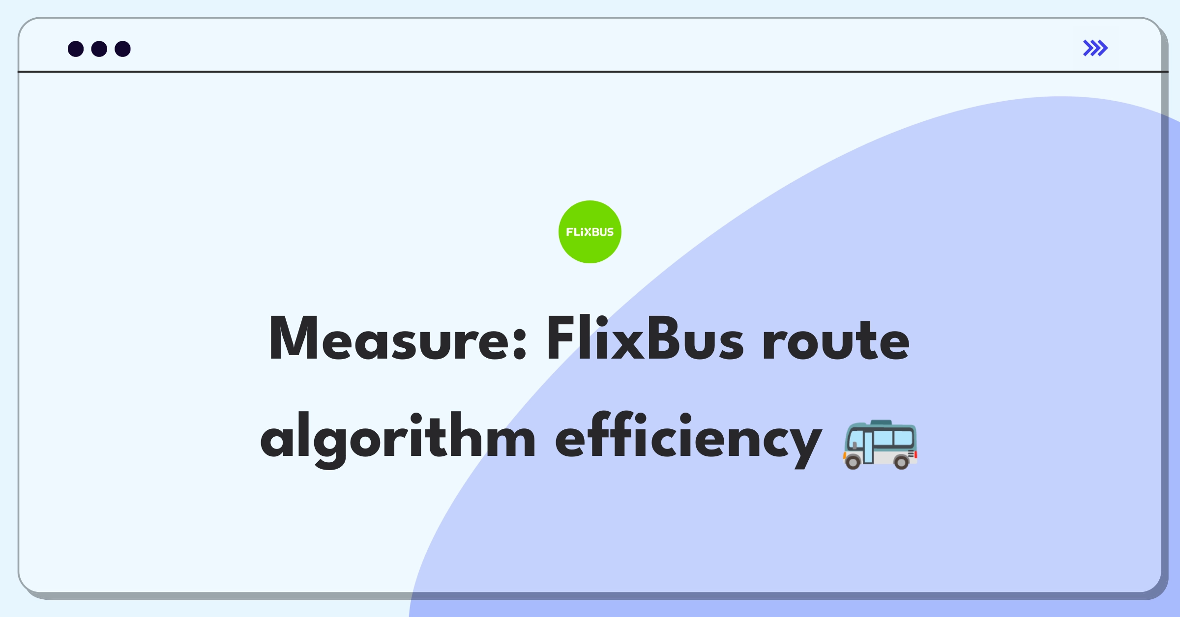 Product Management Analytics Question: Measuring success of FlixBus route planning algorithm