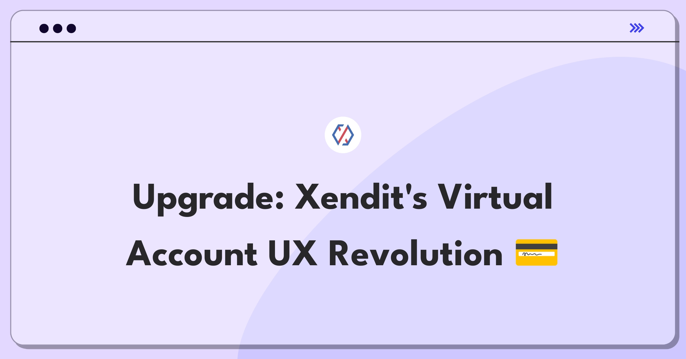 Product Management Improvement Question: Enhancing Xendit's virtual account user experience for better fintech solutions