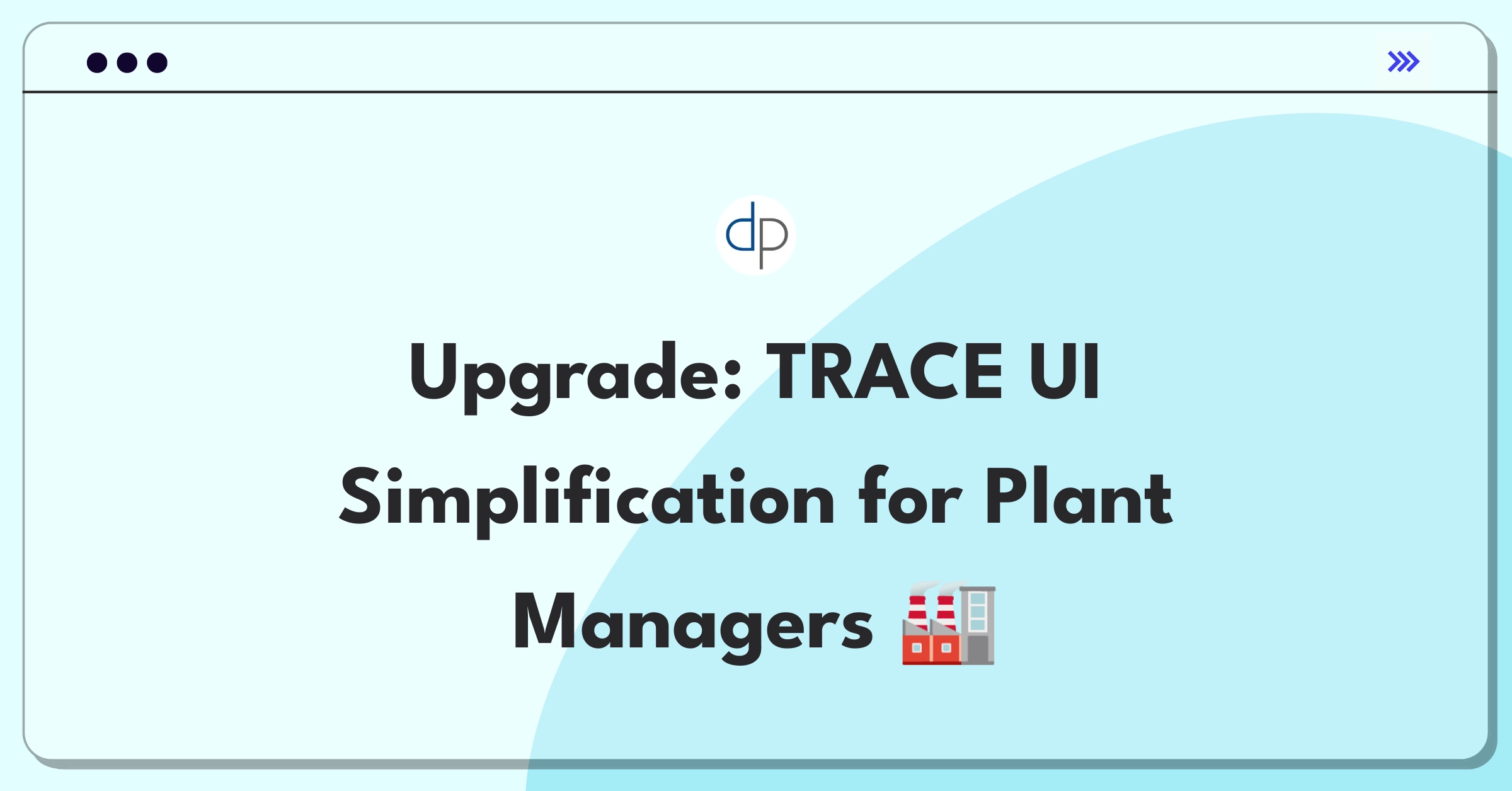 Product Management Improvement Question: Simplifying complex data analytics UI for manufacturing plant managers