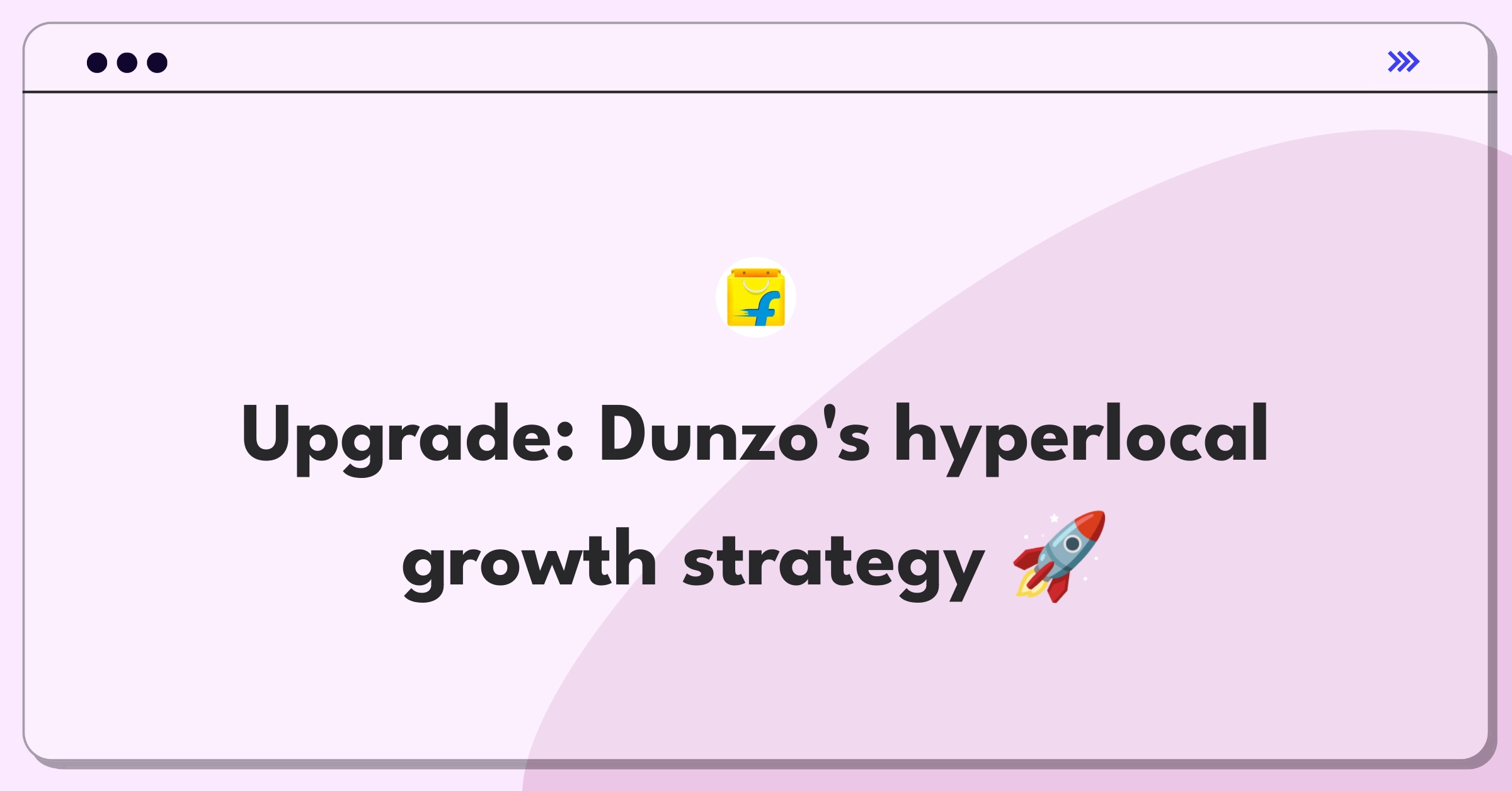 Product Management Growth Question: Doubling Dunzo's customer base through strategic product initiatives and market expansion