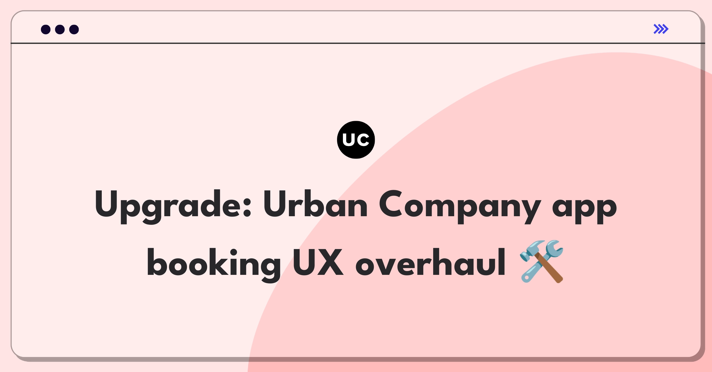 Product Management Improvement Question: Enhancing Urban Company app booking user experience