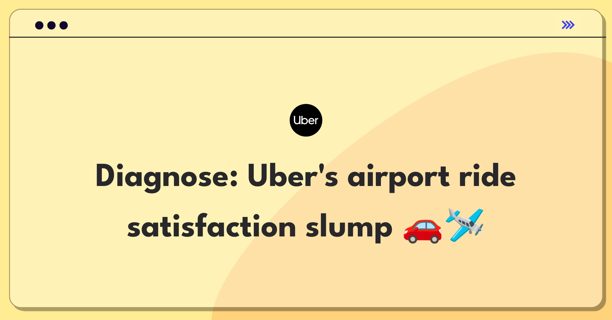 Product Management Root Cause Analysis Question: Improving Uber's declining airport ride experience