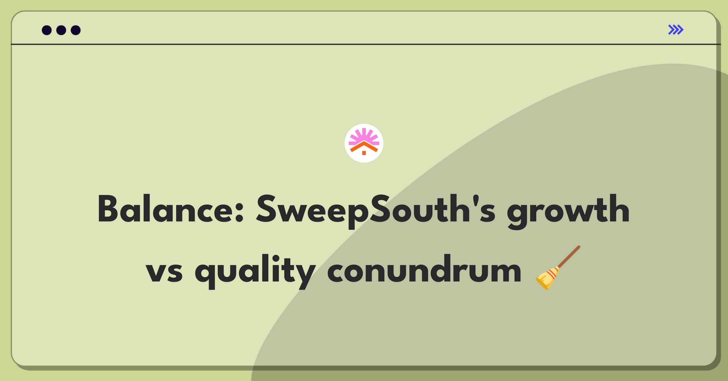 Product Management Trade-off Question: SweepSouth expansion versus cleaner quality improvement decision