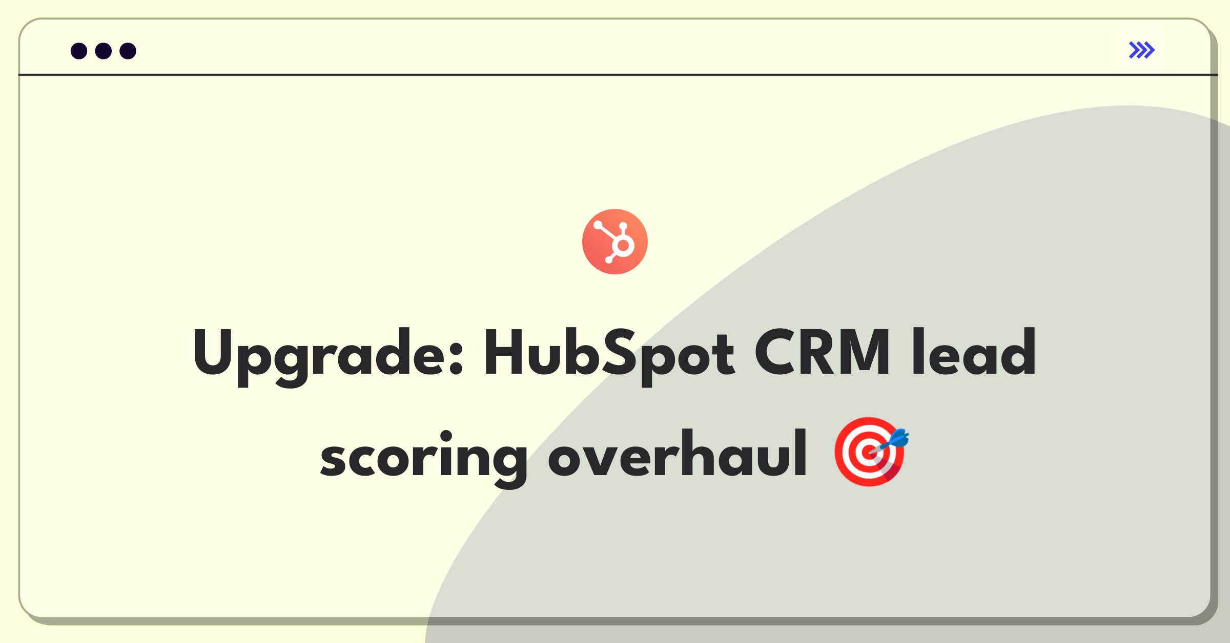 Product Management Improvement Question: HubSpot CRM lead qualification and scoring features enhancement strategy