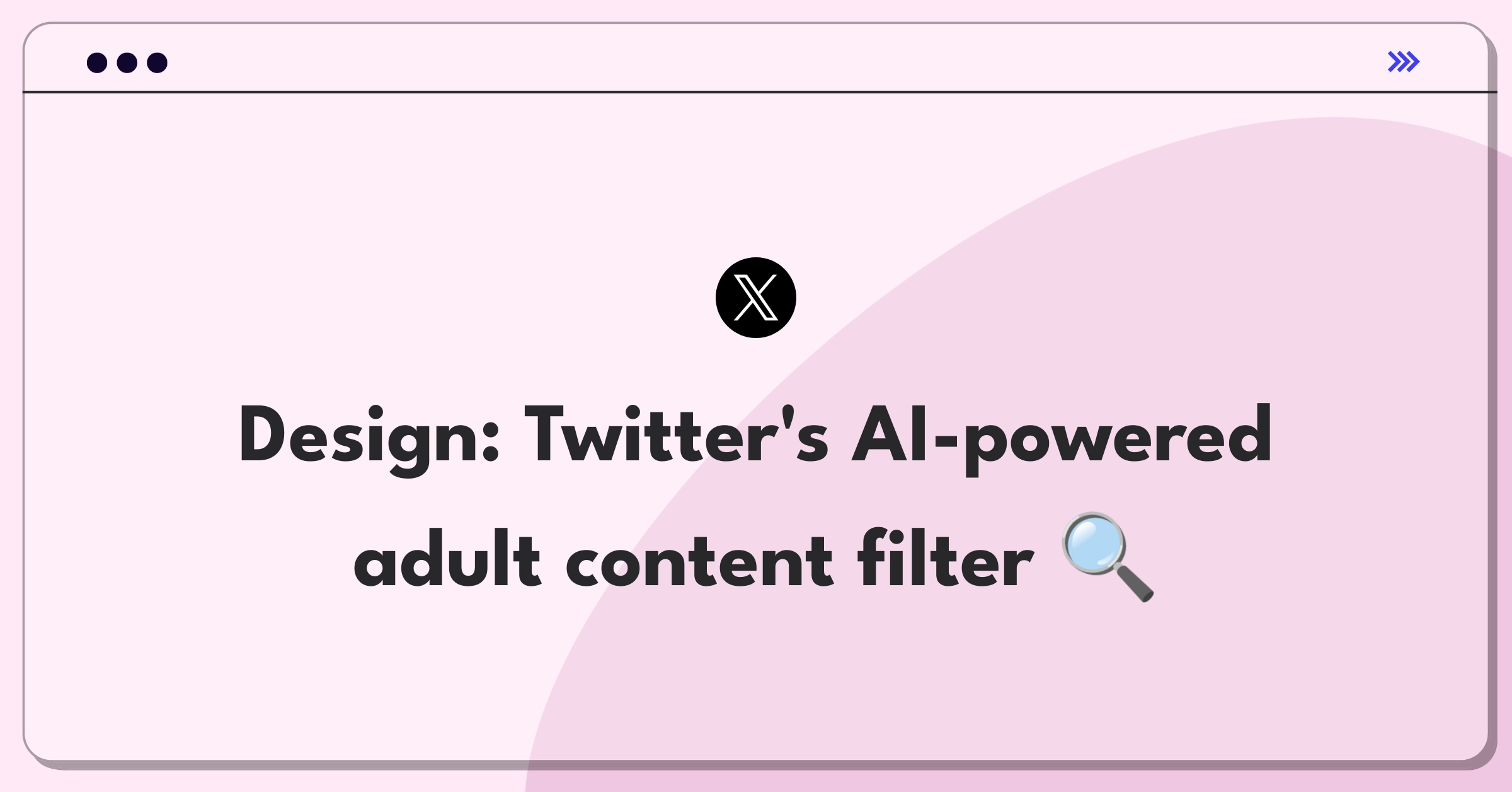 Product Management Technical Question: Designing a scalable adult content detection system for Twitter