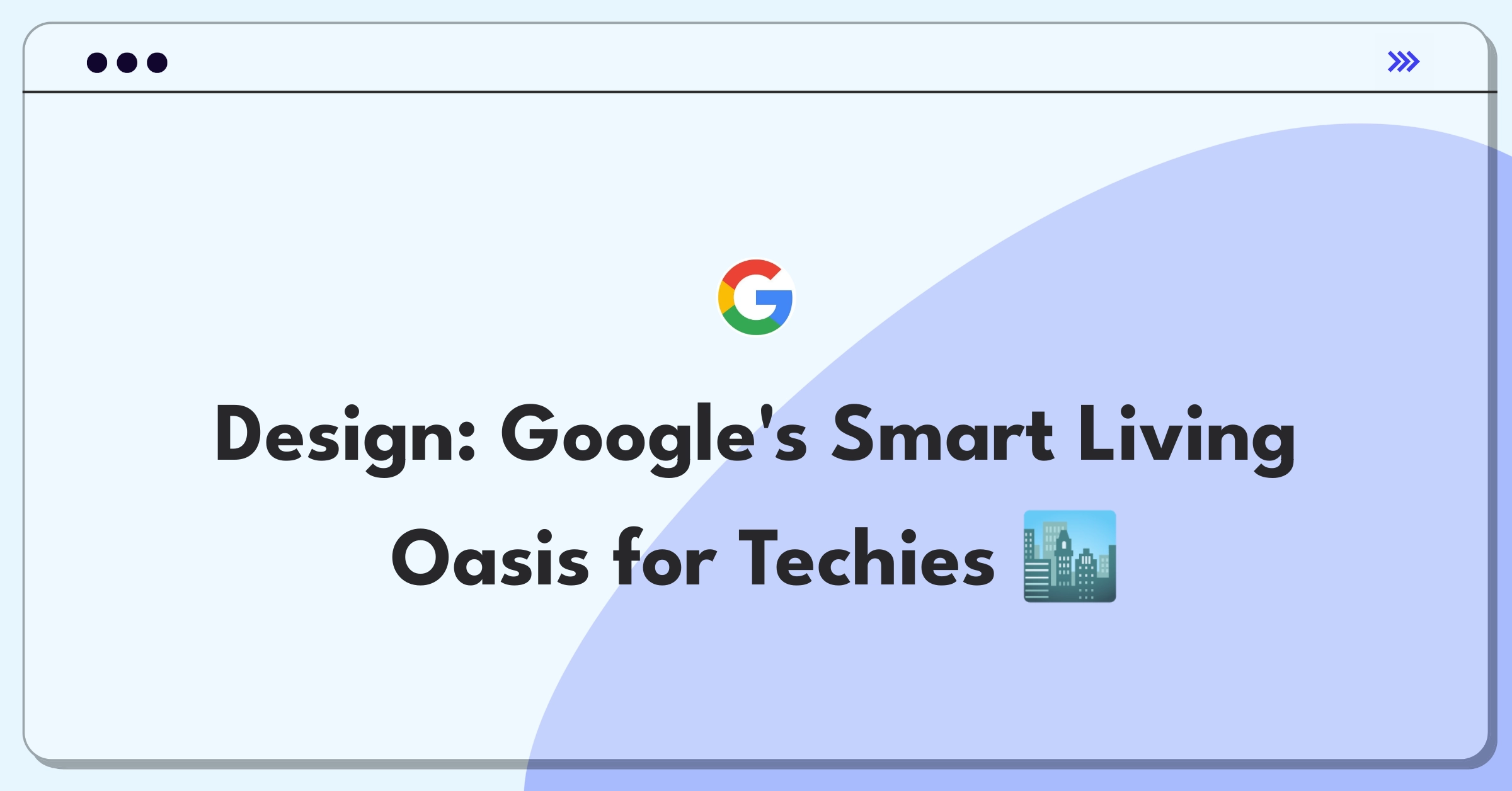 Product Management Design Question: Residential complex blueprint with Google logo and smart home features