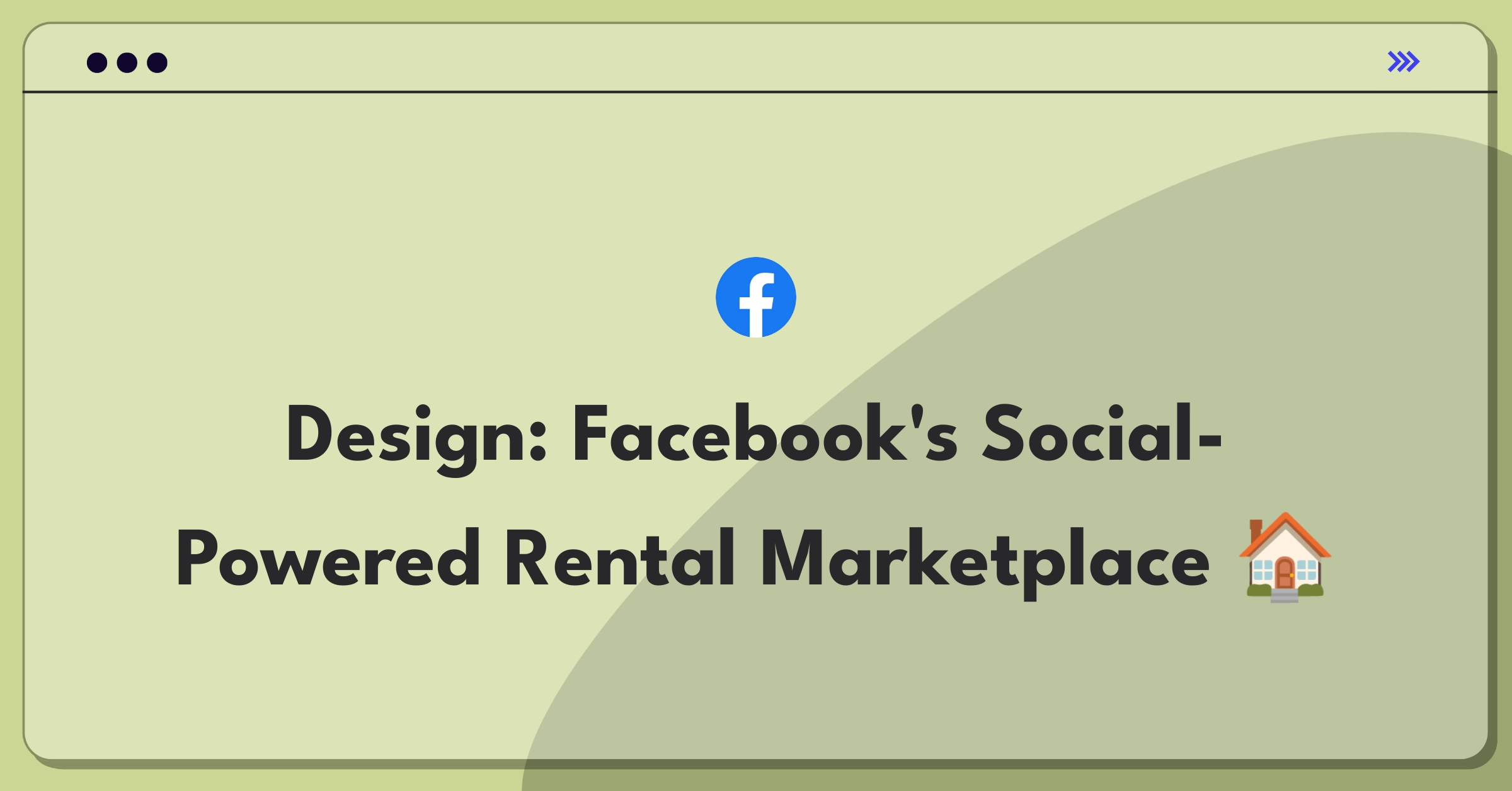 Product Management Design Question: Facebook rental housing product leveraging social graph and trust features