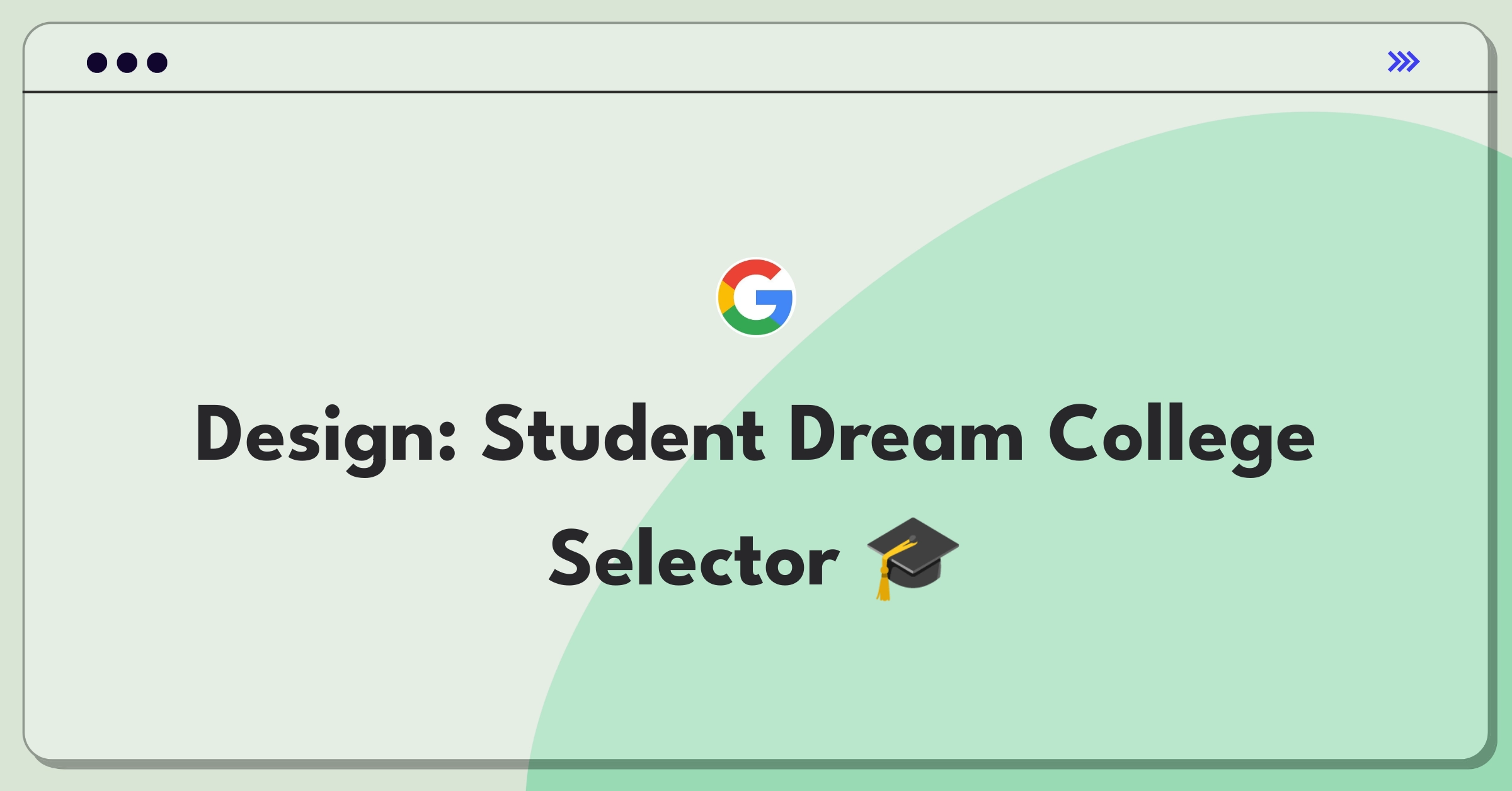 Product Management Design Question: Framework for students to choose their ideal college