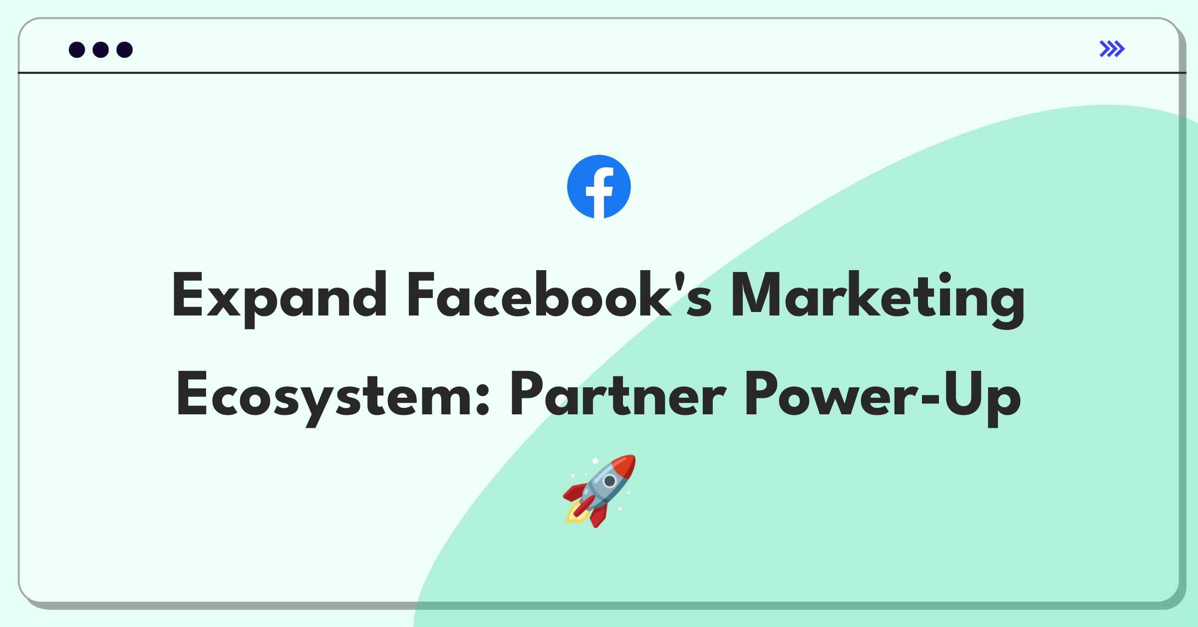 Product Management Strategy Question: Facebook Marketing Partners Program expansion through new partnerships