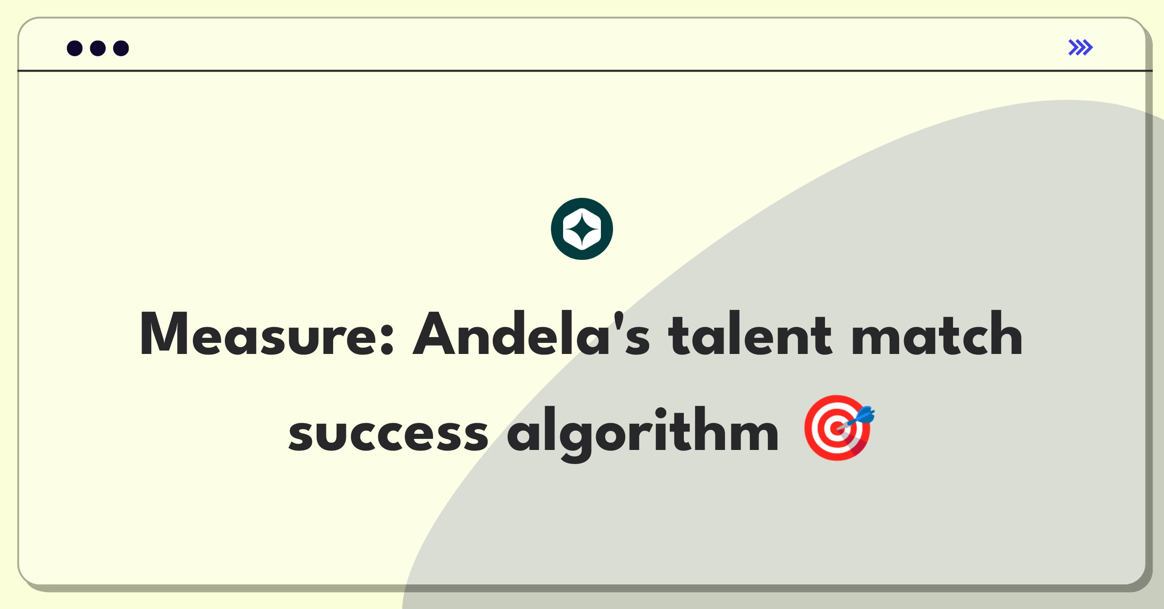 Product Management Metrics Question: Defining success for Andela's talent matching algorithm in tech recruitment