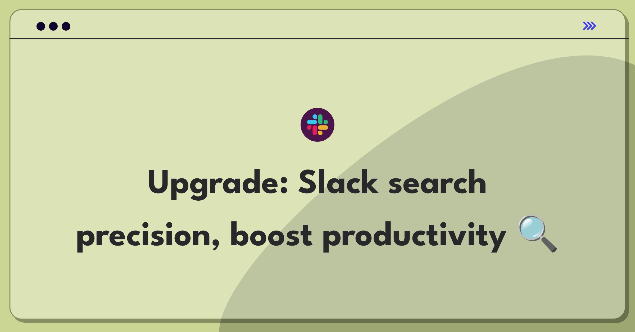 Product Management Improvement Question: Enhancing Slack's search functionality for easier message discovery