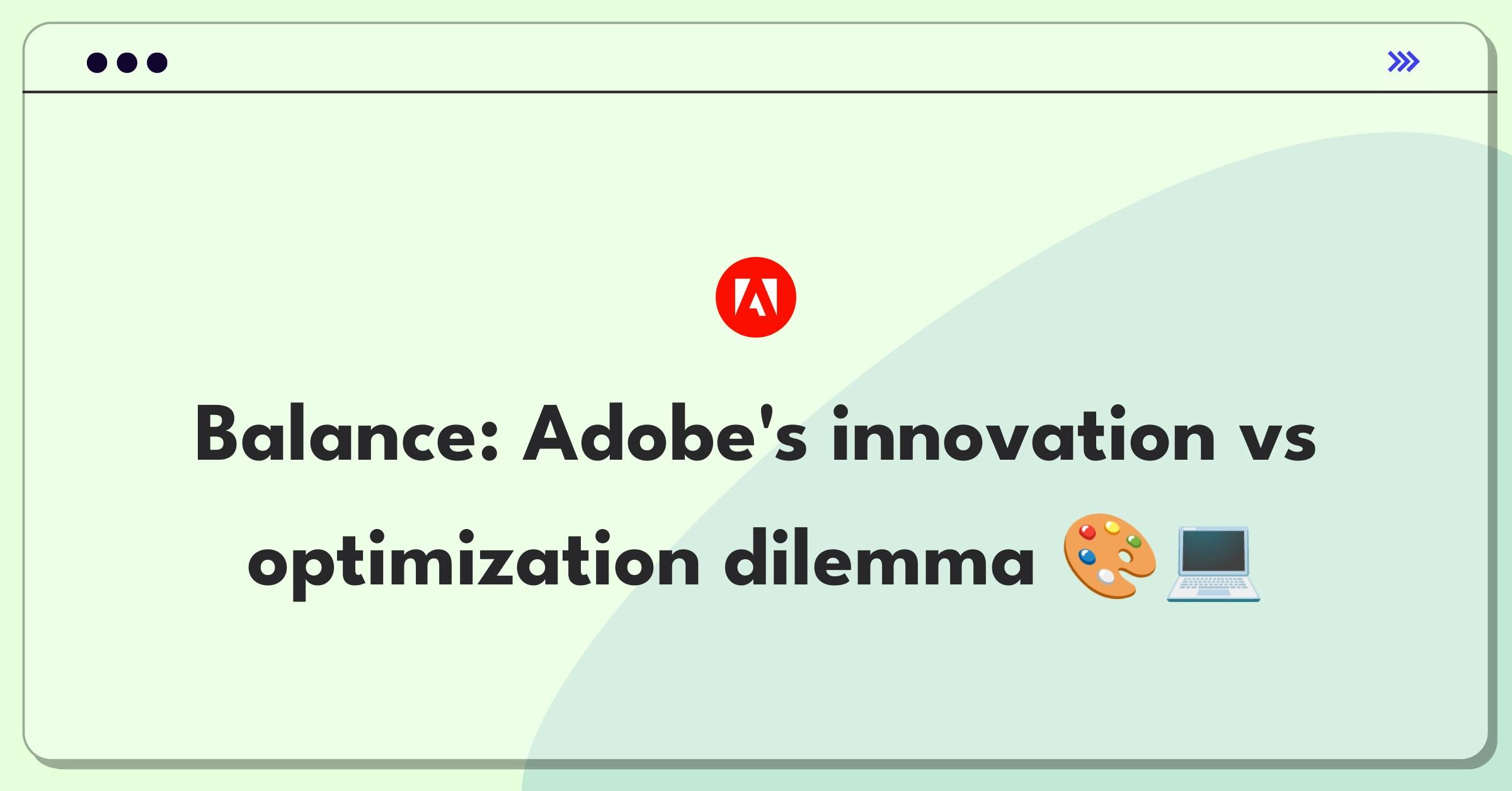 Product Management Trade-off Question: Adobe Creative Cloud feature development versus performance improvement decision