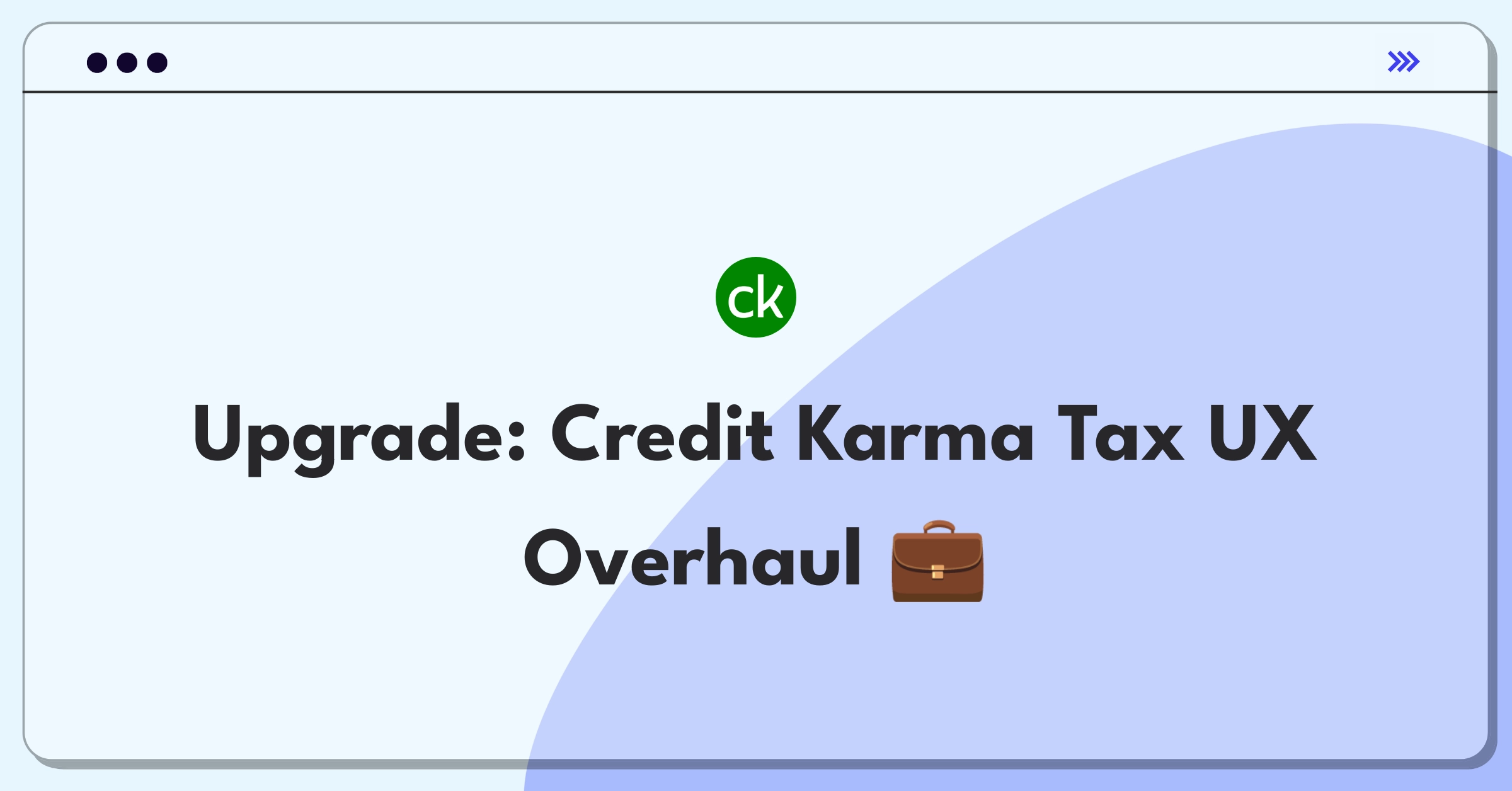 Product Management Improvement Question: Enhancing Credit Karma's tax filing user experience through feature analysis