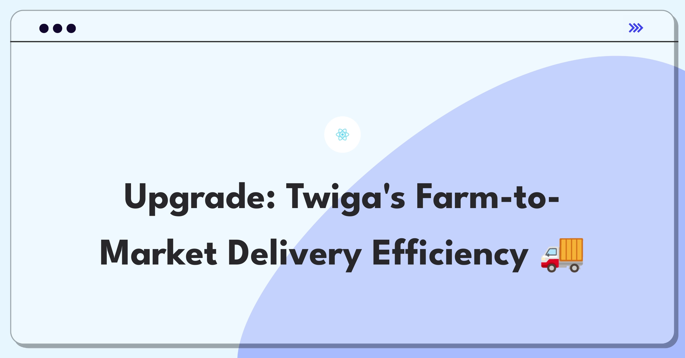 Product Management Improvement Question: Innovative features for Twiga Foods' delivery system efficiency and cost reduction