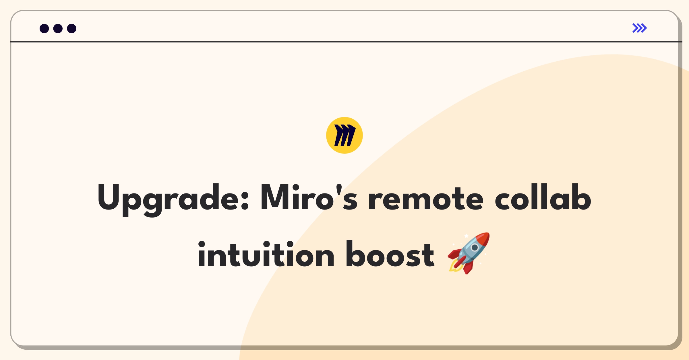 Product Management Improvement Question: Enhancing Miro's collaboration tools for intuitive remote teamwork